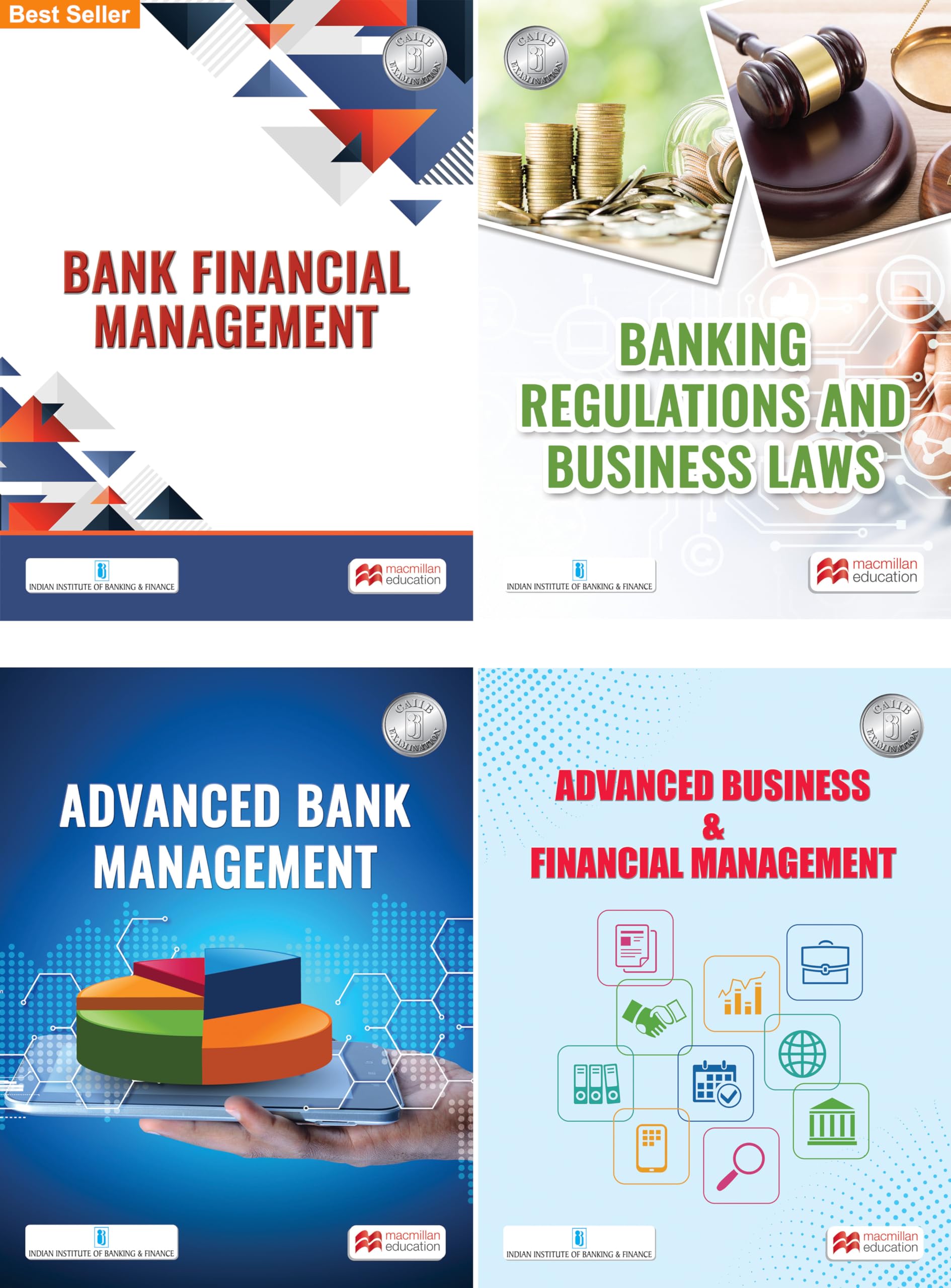 - Macmillan Education – CAIIB Set of 4 Books: Advanced Bank Management, Bank Financial Management, Banking Regulations and Business Laws, & Advanced ... Management| 2023 | By IIBF: Professional