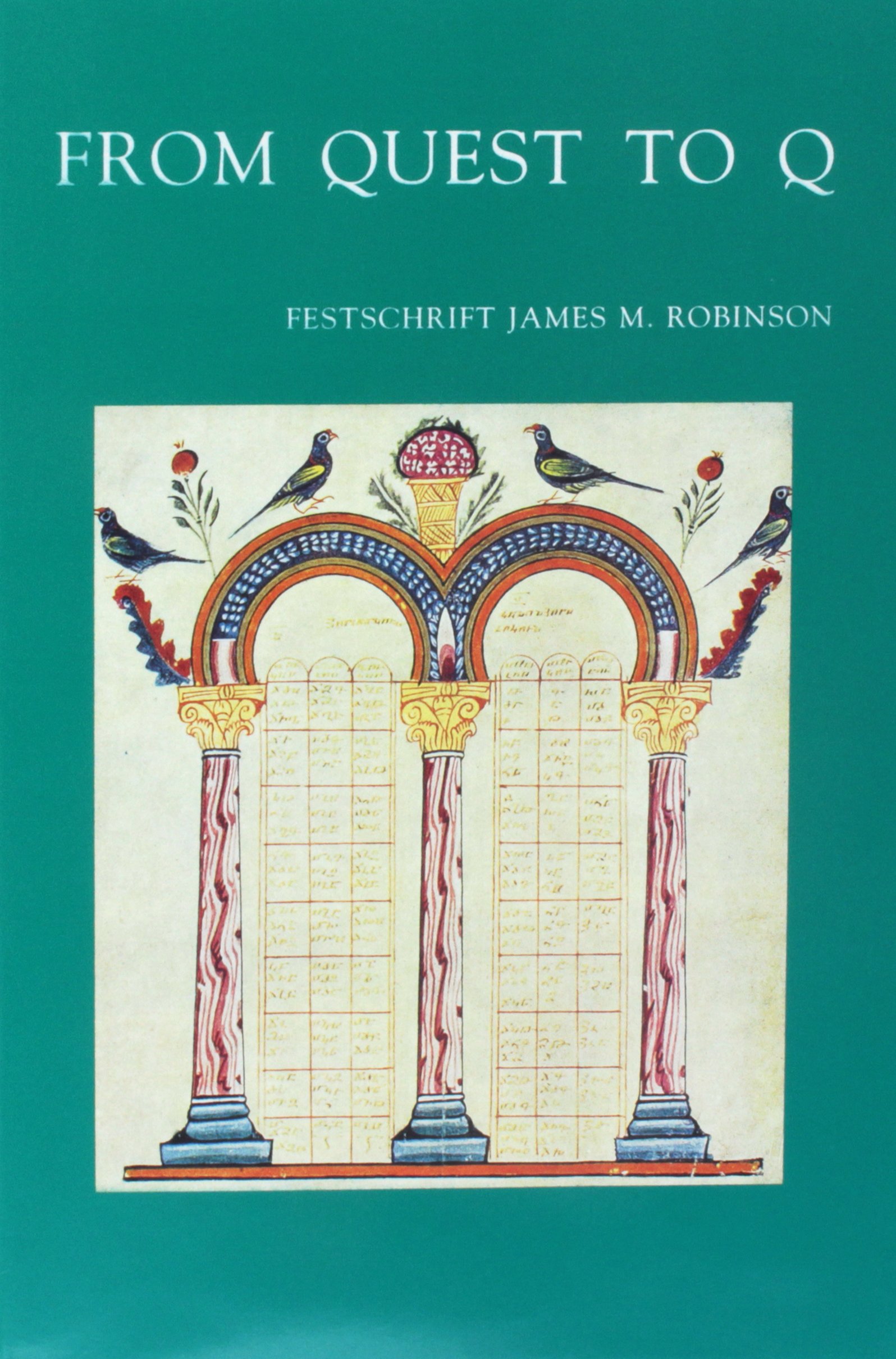 From Quest to Q: Festschrift James M. Robinson: v.146 (Bibliotheca Ephemeridum Theologicarum Lovaniensium)