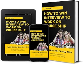 HOW TO WIN INTERVIEW TO WORK ON A CRUISE SHIP: A complete blue print for waiter bartender and house keeping who really want to work on a cruise ship