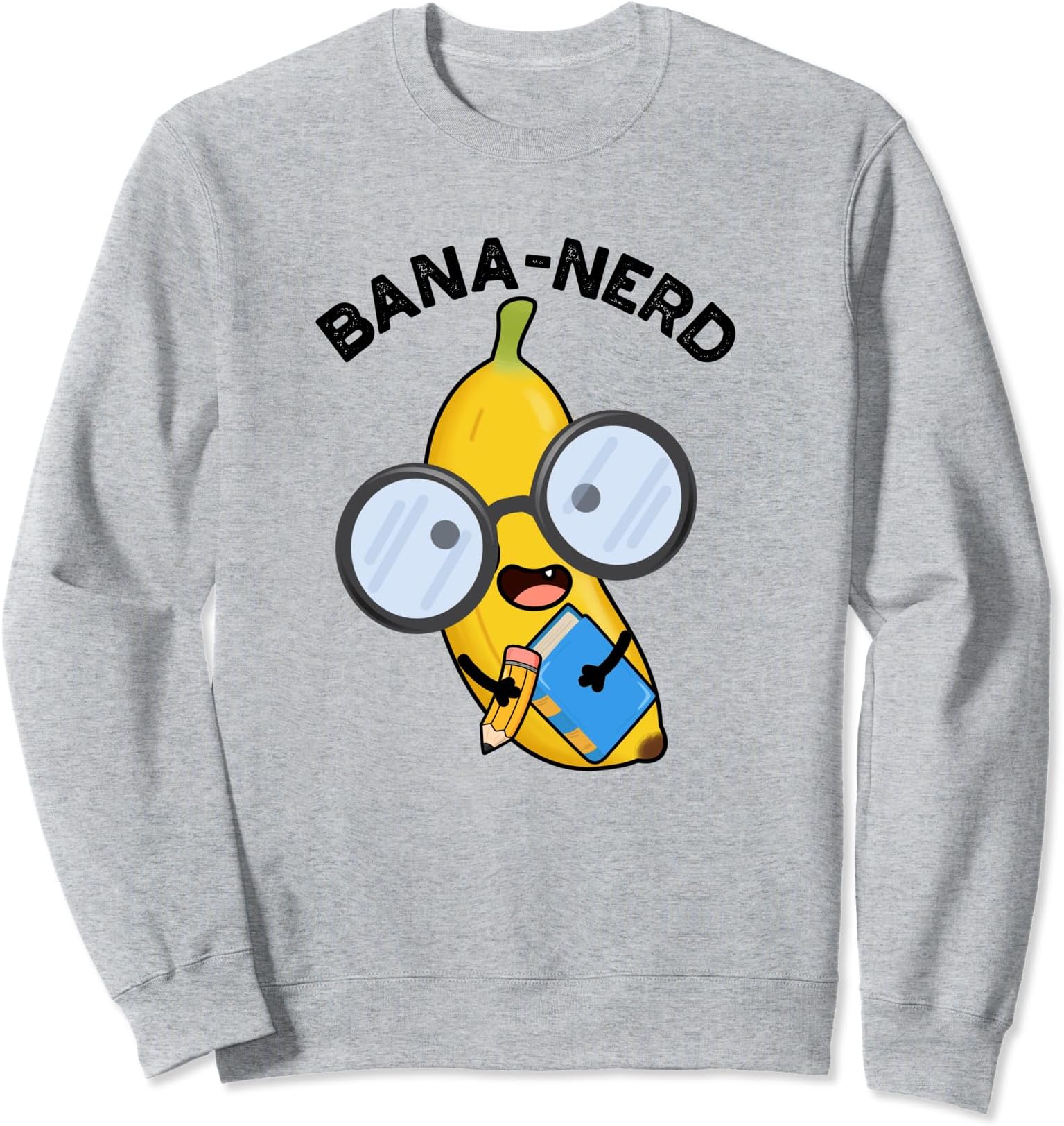 Bana-nerd Funny Nerdy Banana Pun Sweatshirt