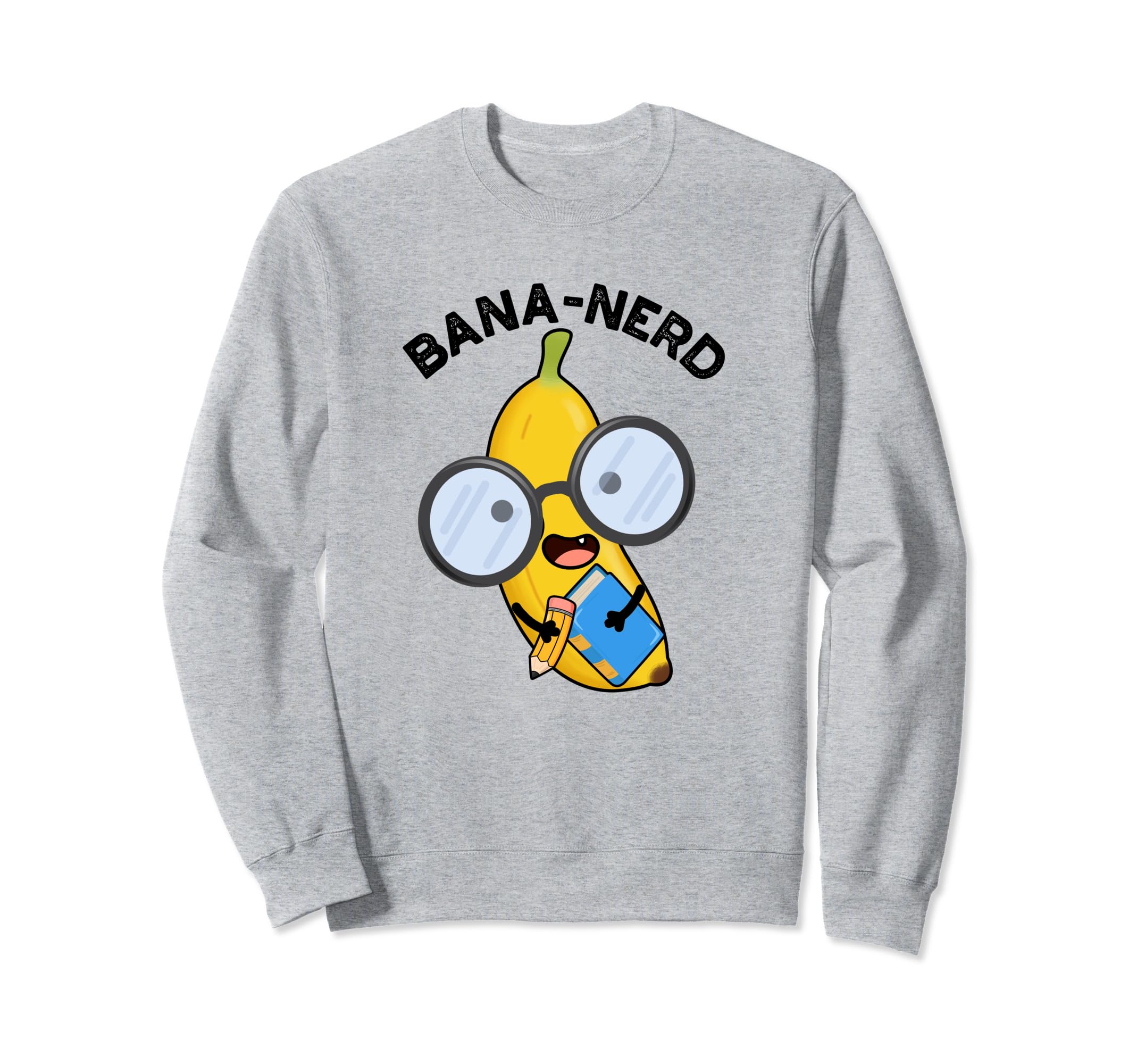 Bana-nerd Funny Nerdy Banana Pun Sweatshirt
