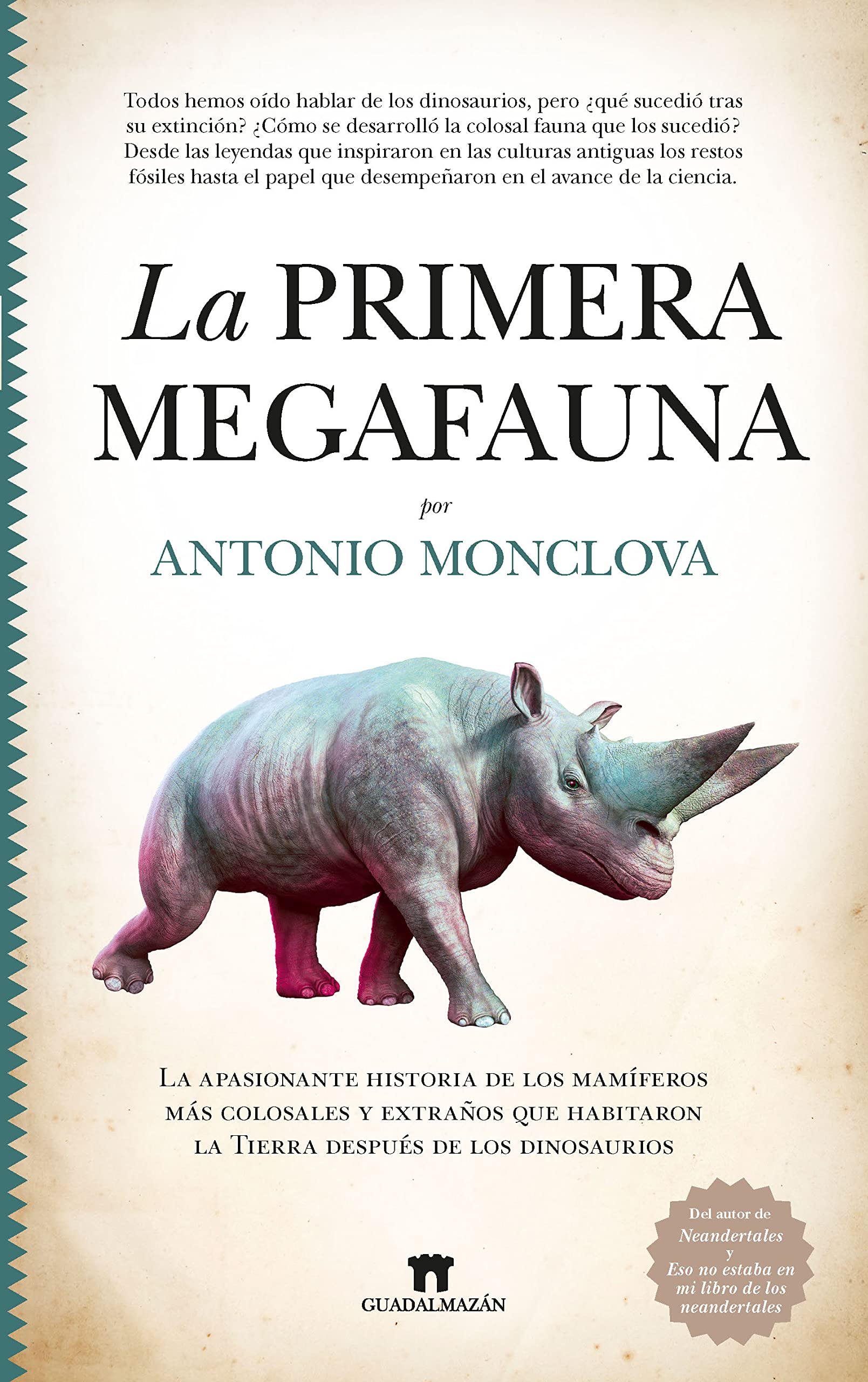 La primera megafauna: La apasionante historia de los mamíferos más fabulosos y extraños que habitaron la Tierra tras la extinción de los dinosaurios (Divulgación Científica)