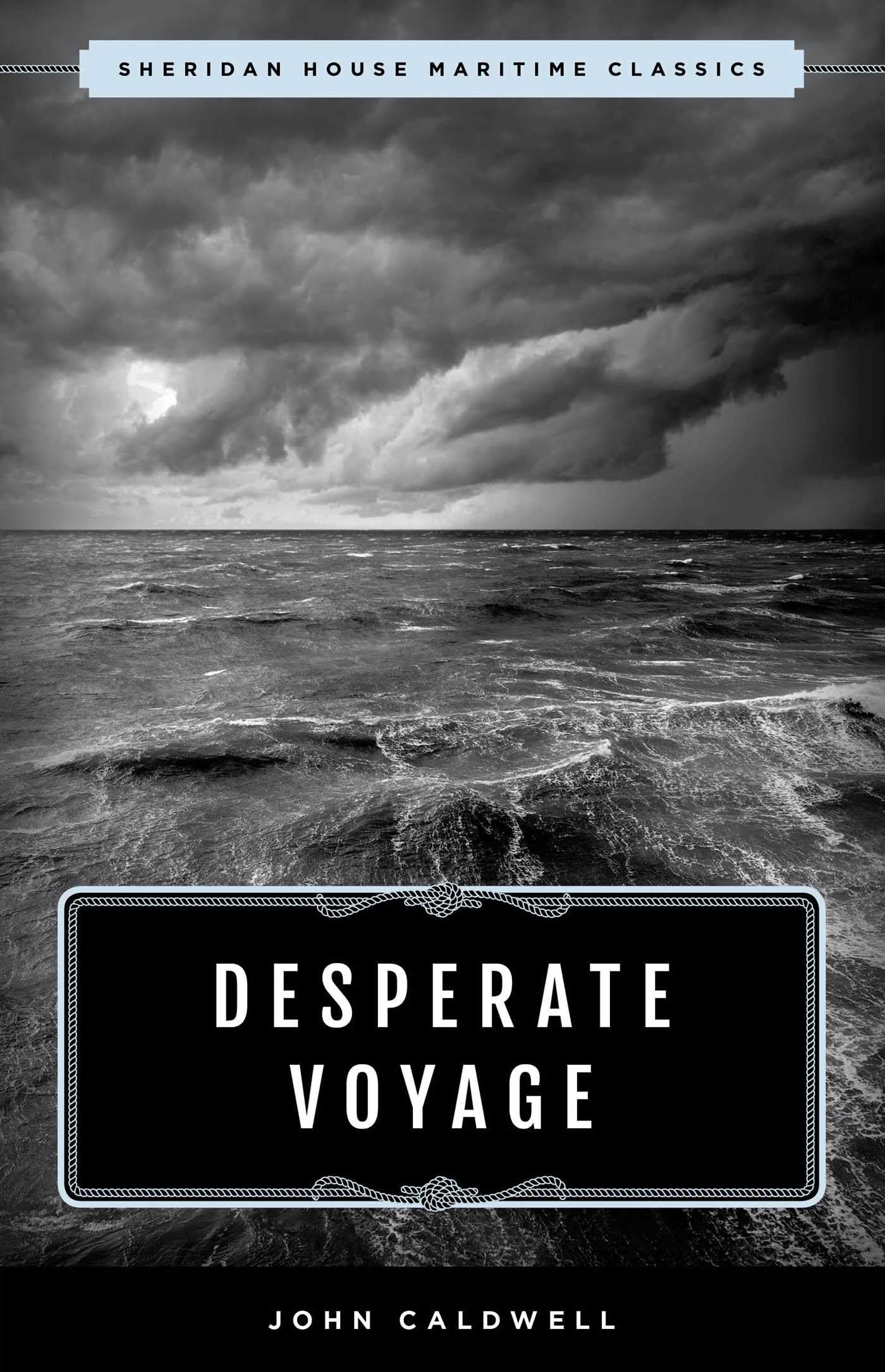 Desperate Voyage (Sheridan House Maritime Classics)