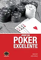 Jogue Um Poker Excelente. Um Guia Estratégico Para No-Limit Hold'em