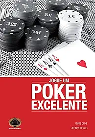 Jogue Um Poker Excelente. Um Guia Estratégico Para No-Limit Hold'em
