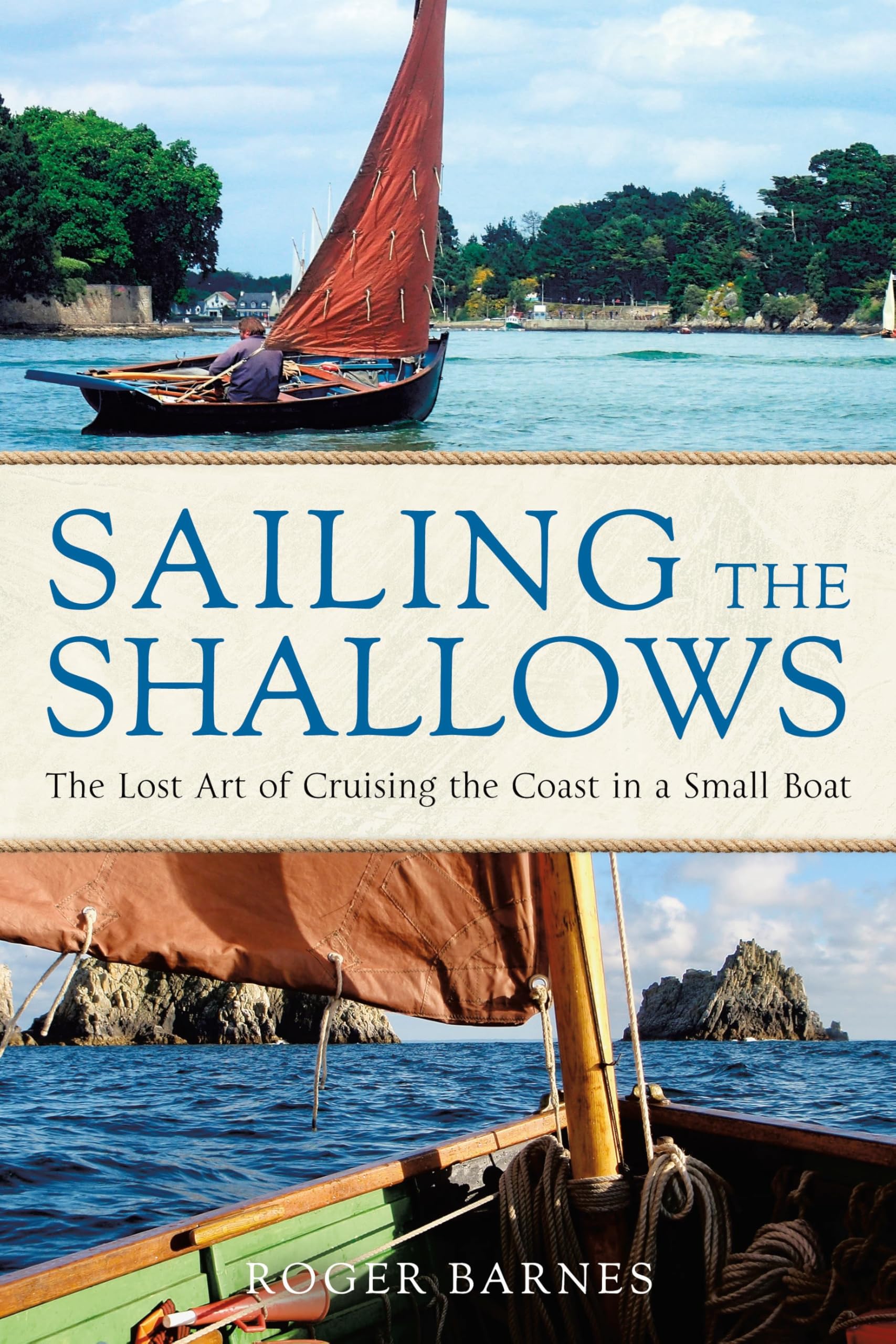 Sailing the Shallows: The lost art of cruising the coast in a small boat