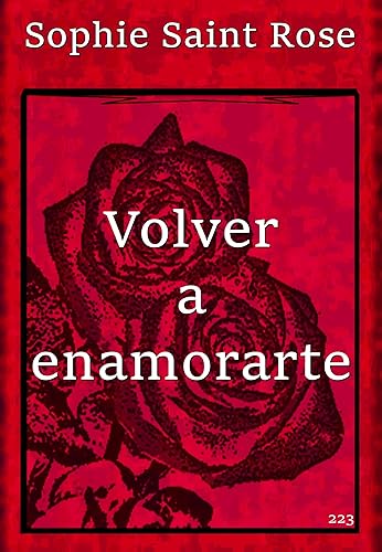 Volver a enamorarte (Spanish Edition)