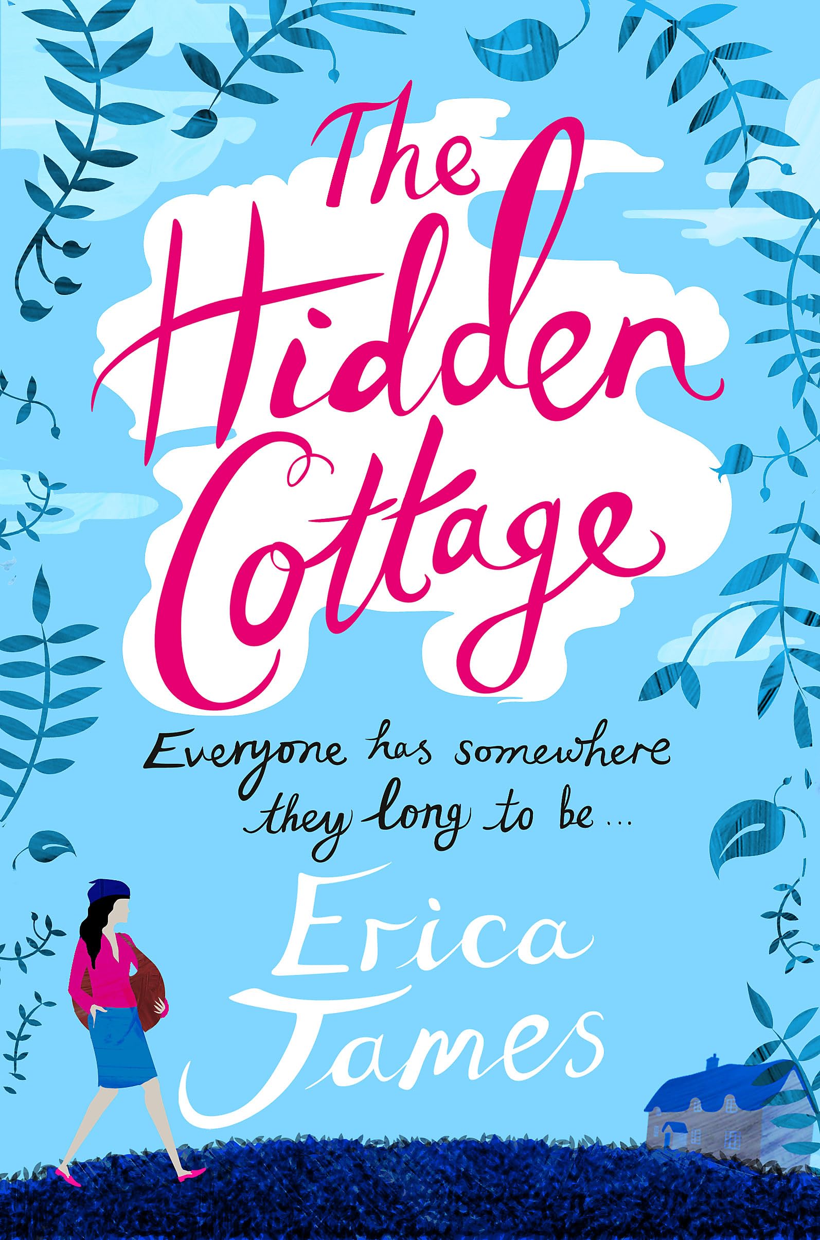The Hidden Cottage: A heart-warming, romantic, emotional rollercoaster of a story about families and secrets
