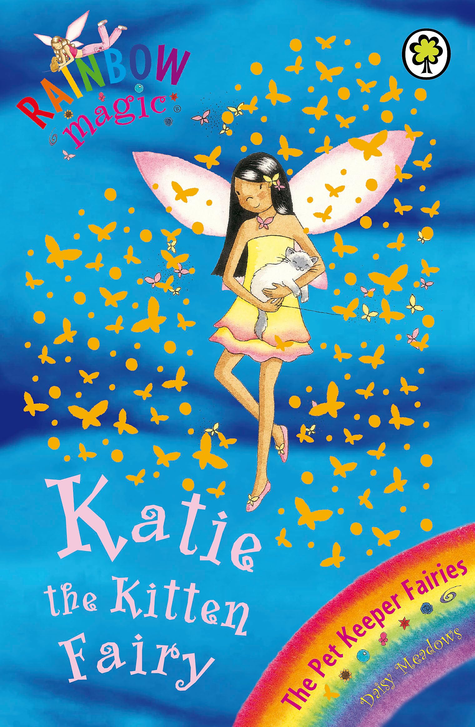 Rainbow Magic: Katie The Kitten Fairy: The Pet Keeper Fairies Book 1 Paperback – Illustrated, 6 April 2006