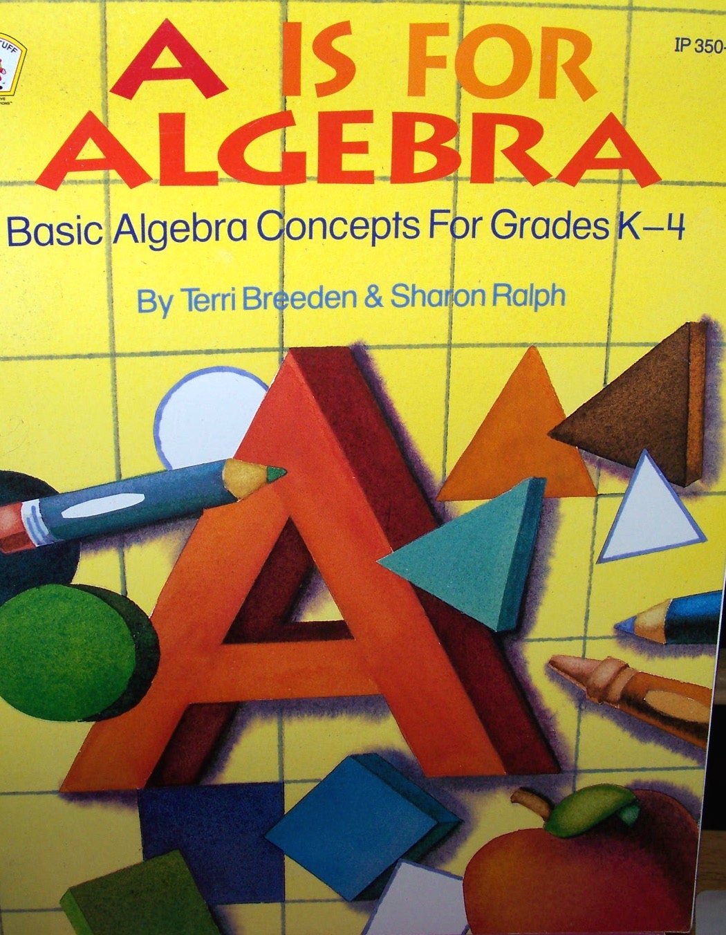 A is for Algebra: Basic Algebra (Kids' Stuff)