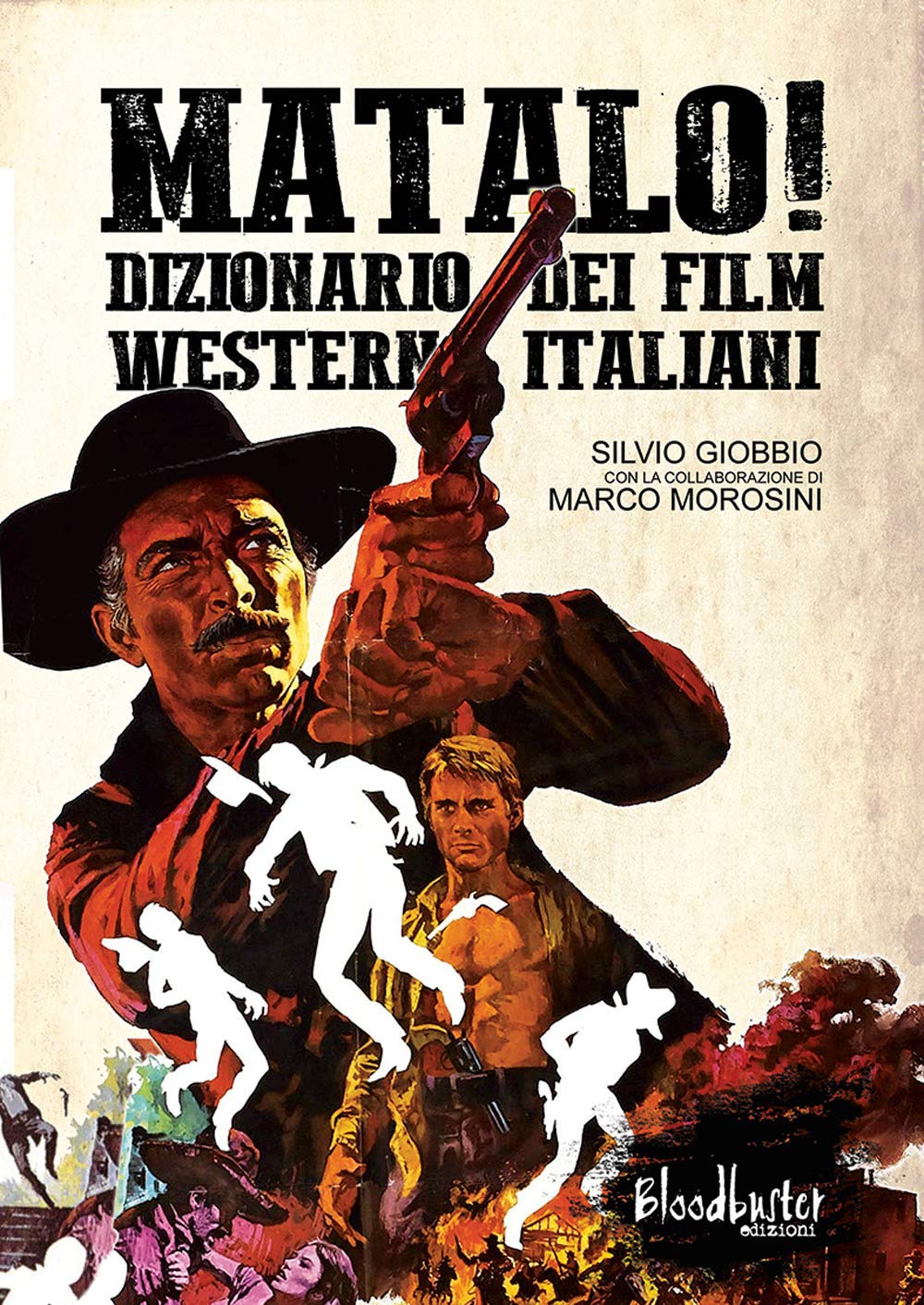 Matalo! Dizionario dei film western italiani livre de collection cinéma de genre