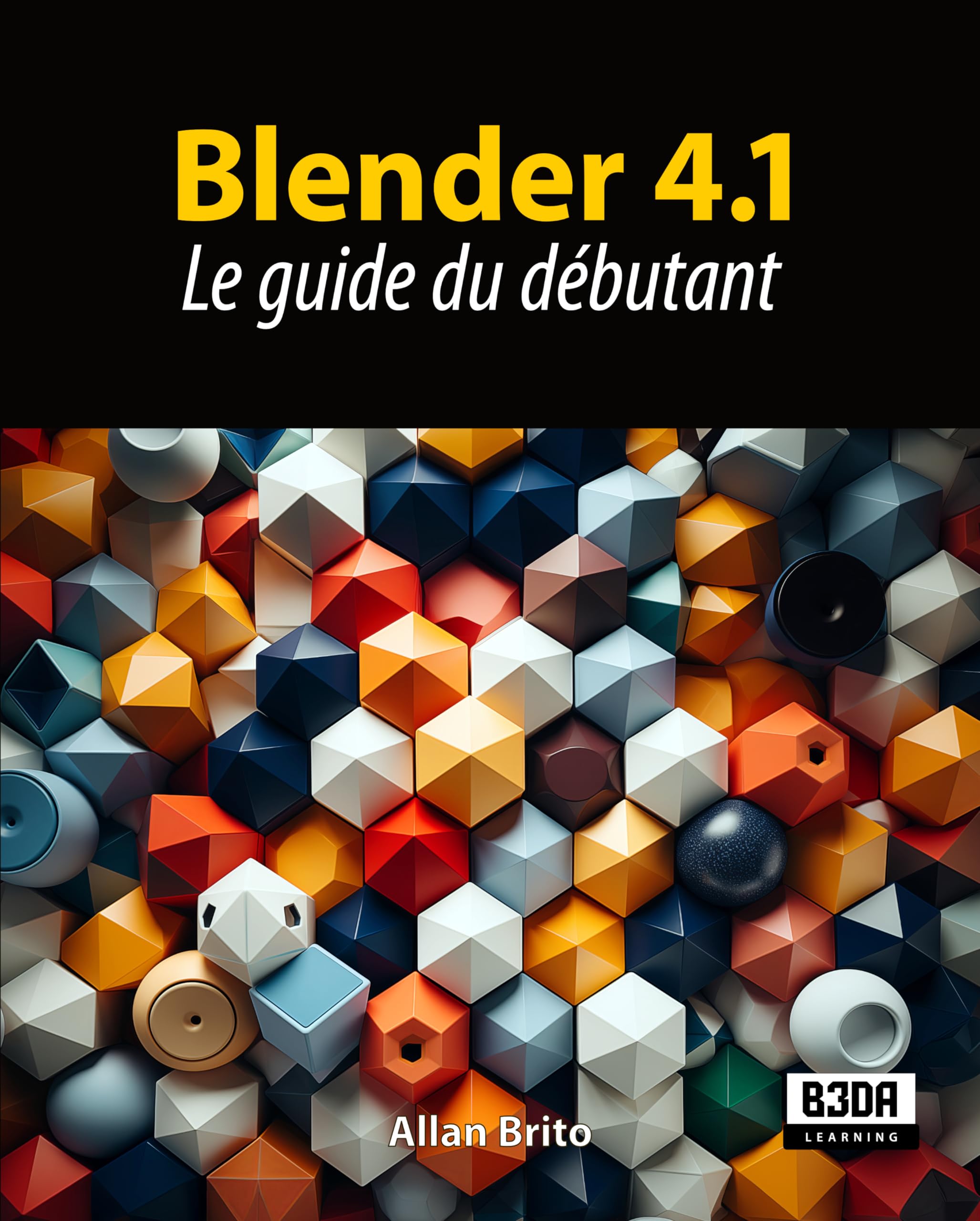 Blender 4.1 livre d'apprentissage concevoir ses propres objets 3D pour impression