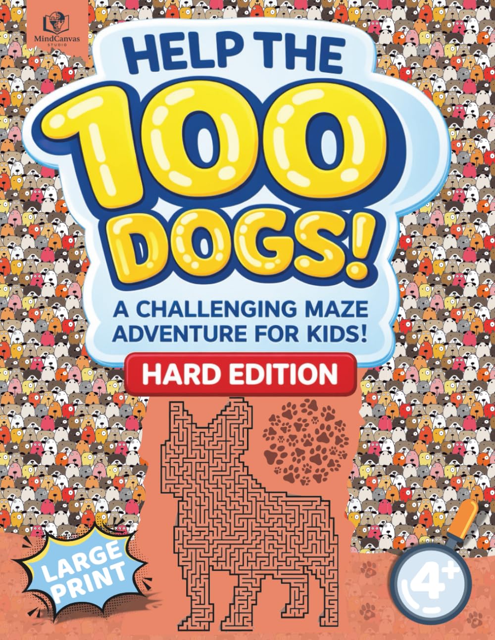 Hard Dog Maze Puzzle Book for Kids Ages 4+ - Help the 100 Dogs! - Brain Challenge Edition: High-Difficulty Logical Path Challenges Built to Develop ... Animals Activity Challenge Series for Kids)