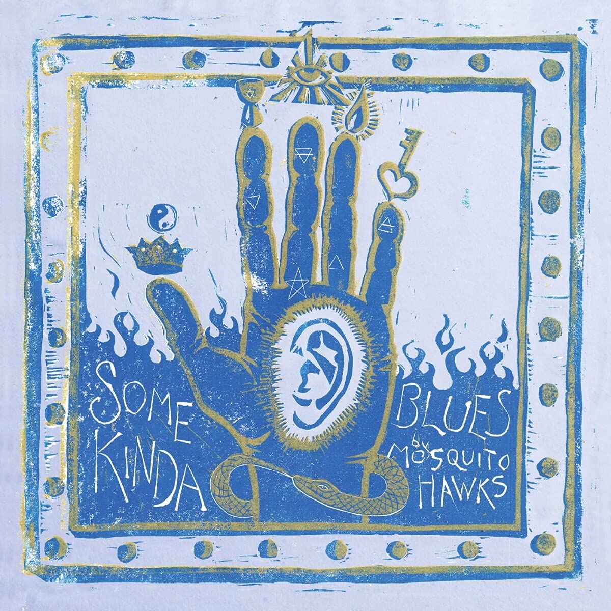 Some Kinda Blues by Mosquito Hawks (Record, 2021)