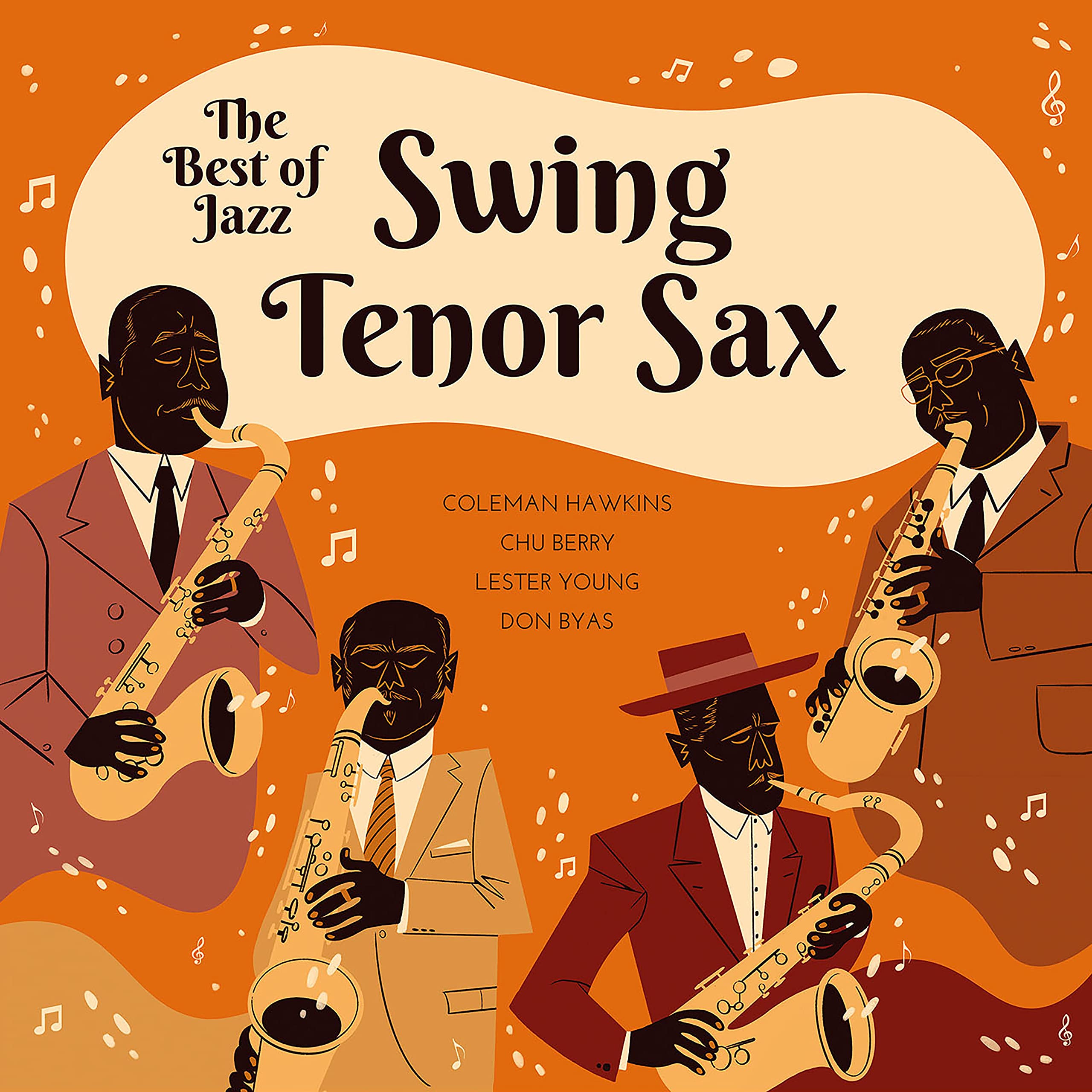 The Best of Jazz – Swing Tenor Sax – Coleman Hawkins, Chu Berry, Lester Young, Don Byas
