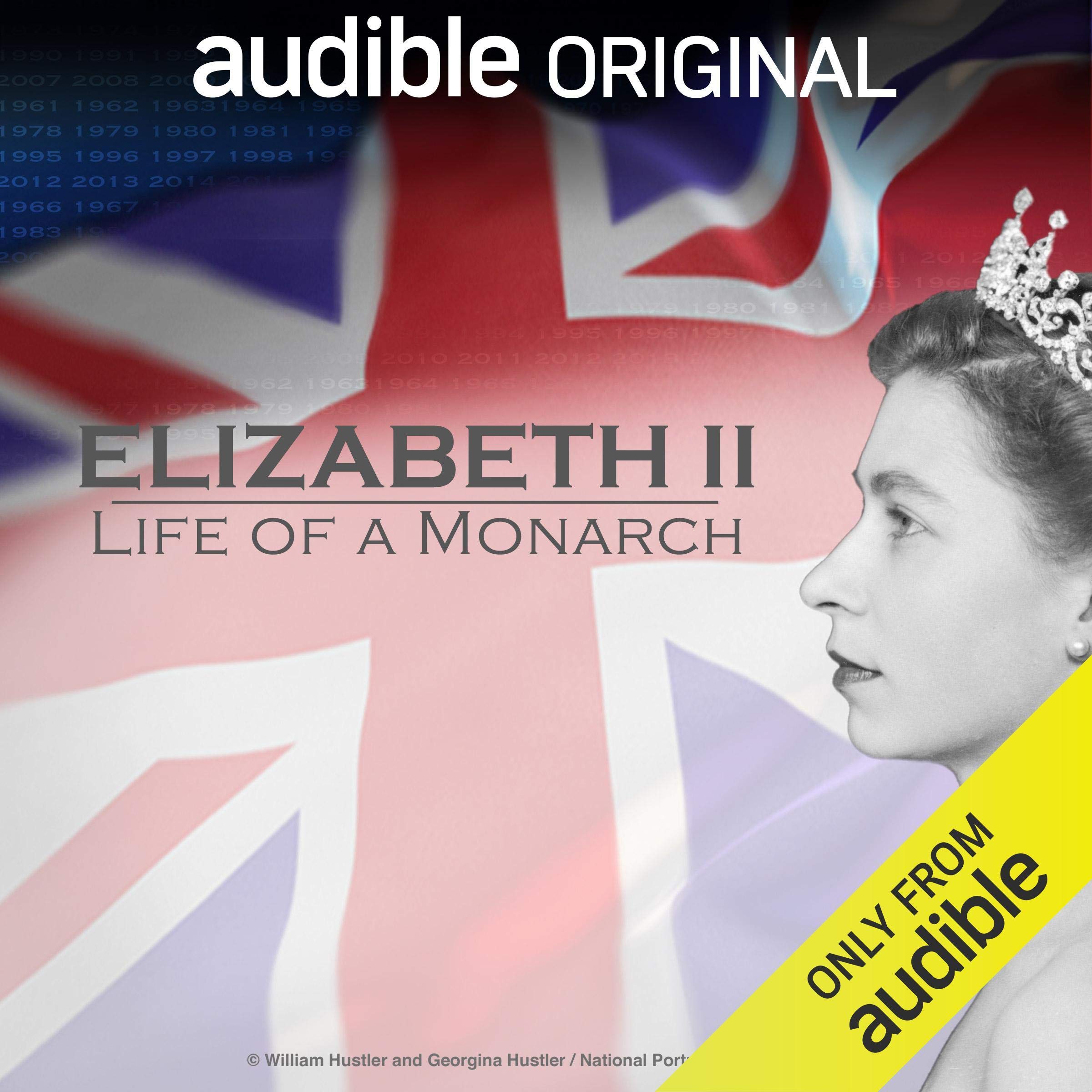Elizabeth II: Life of a Monarch