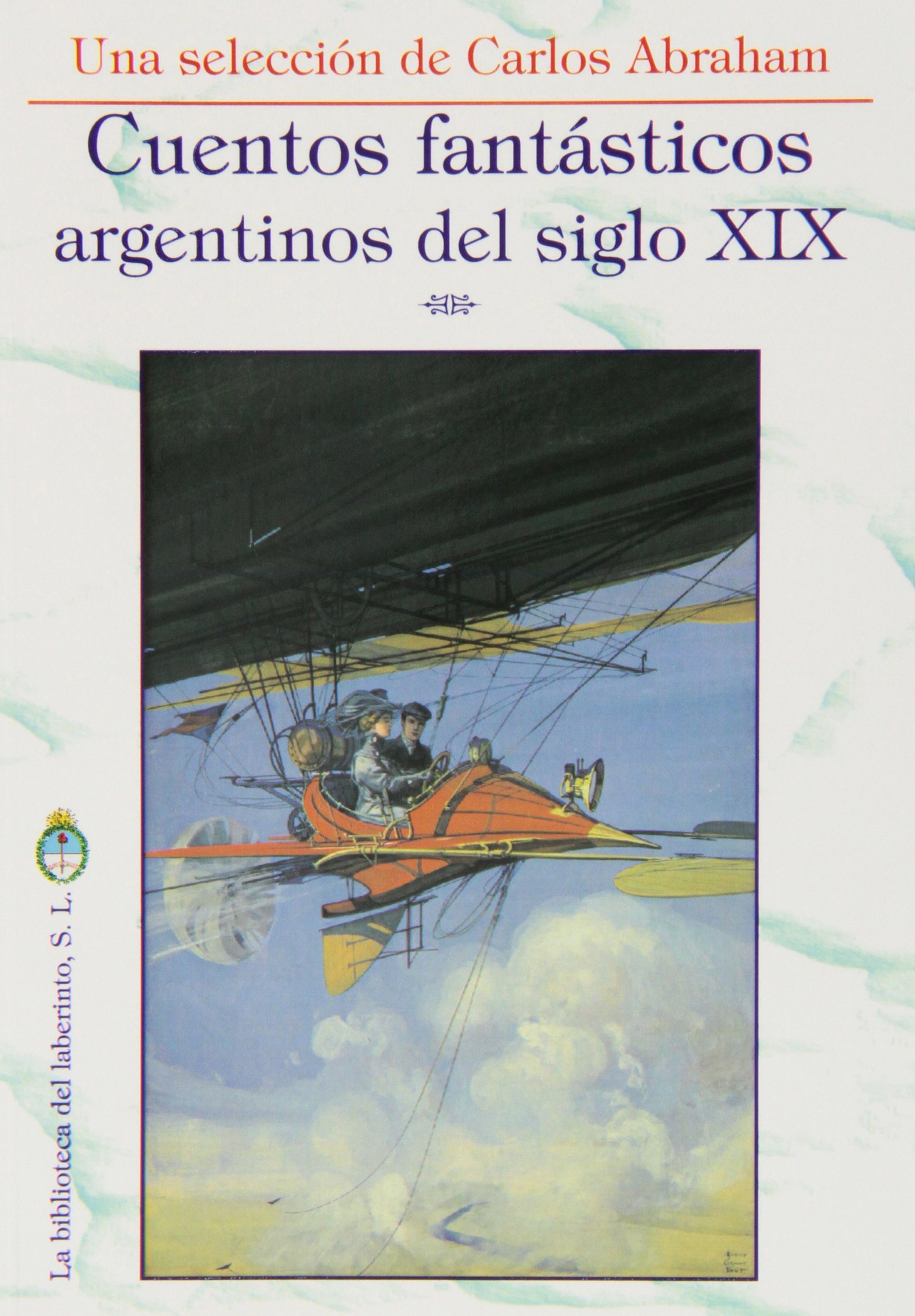 Cuentos Fantásticos Argentinos Del Siglo XIX (DELIRIO CIENCIA FICCION)