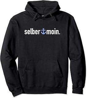 Selber Moin Norddeutschland Nordlicht Norddeutsch Pullover Hoodie