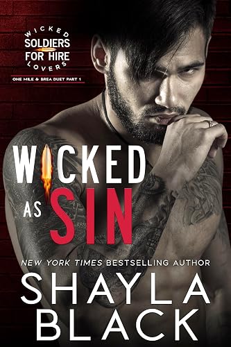 Wicked as Sin (One-Mile &amp; Brea, Part One) (Wicked Lovers: Soldiers For Hire Book 1)
