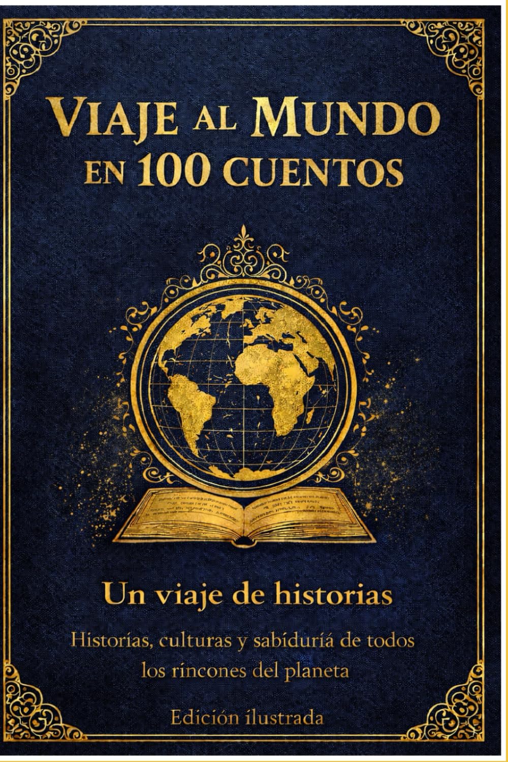 Viaje al mundo en 100 cuentos: Viaje al mundo en 100 cuentos