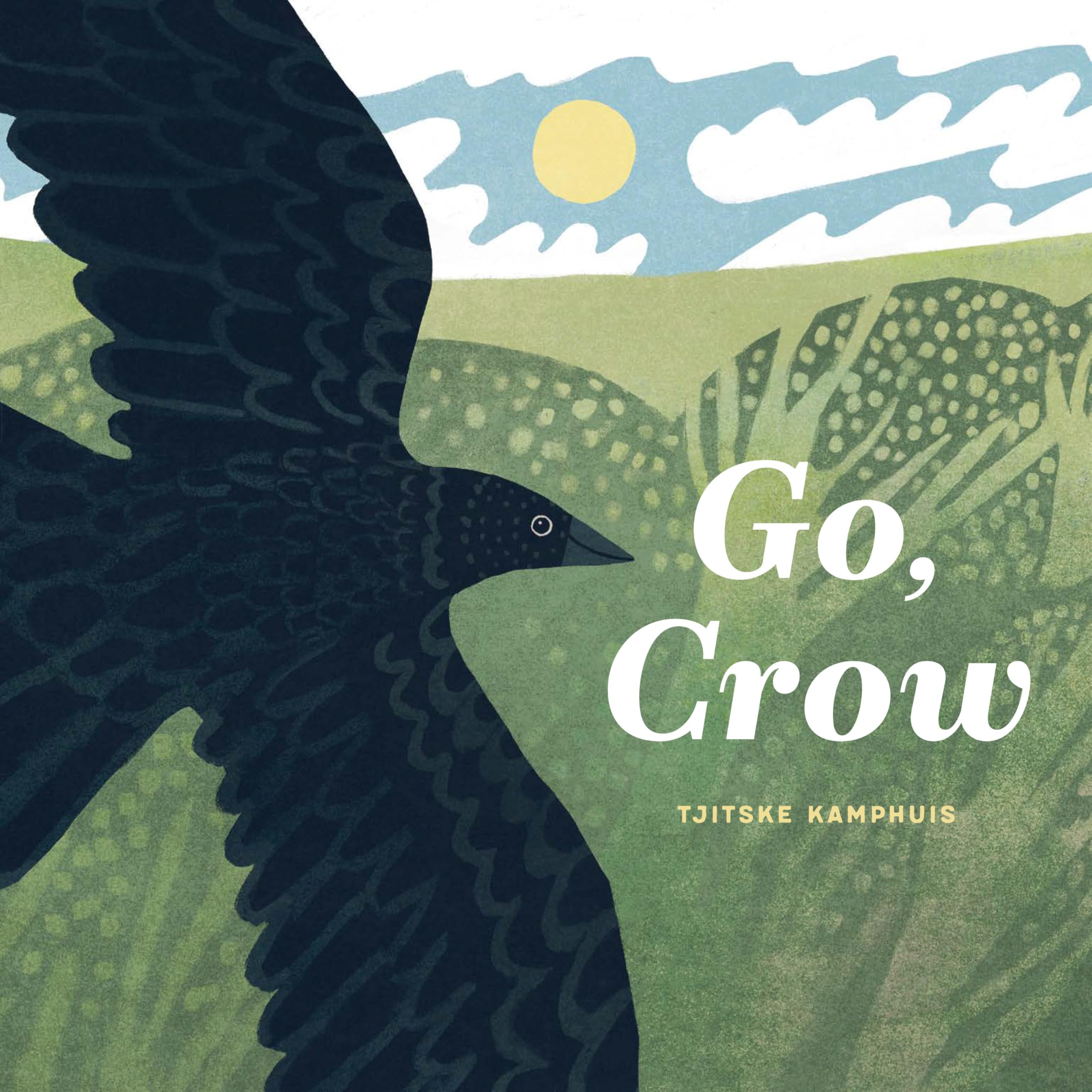Go, Crow by Tjitske Kamphuis - 9798217024605