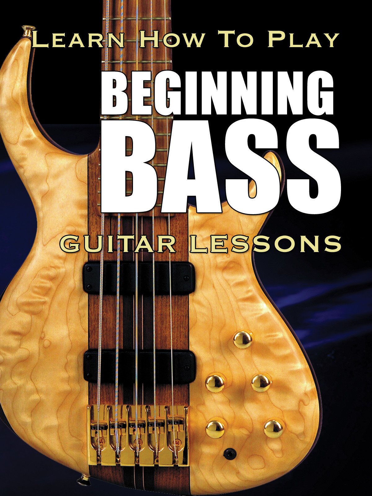 Watch Learn How To Play Beginning Bass Guitar Lessons Prime Video