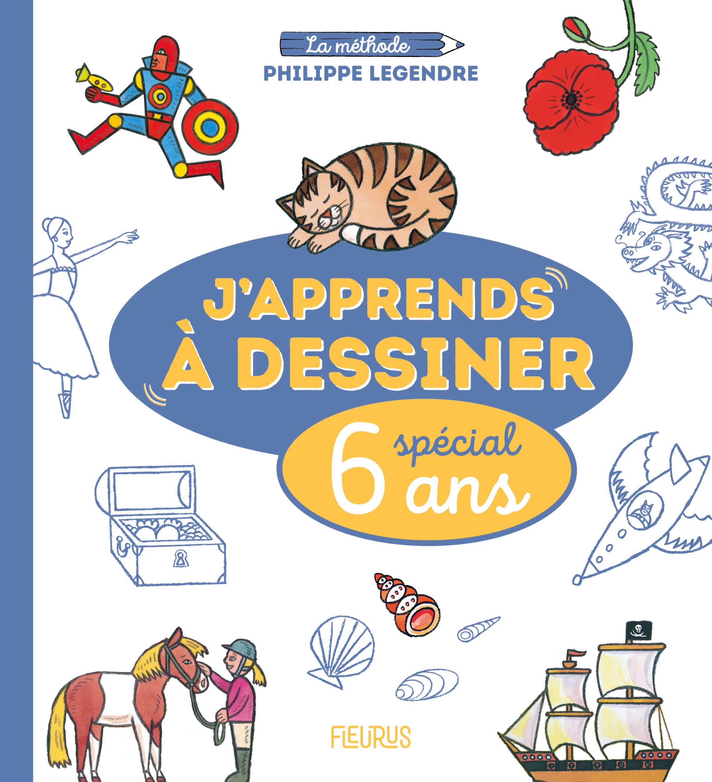 J’apprends à dessiner - Spécial 6 ans