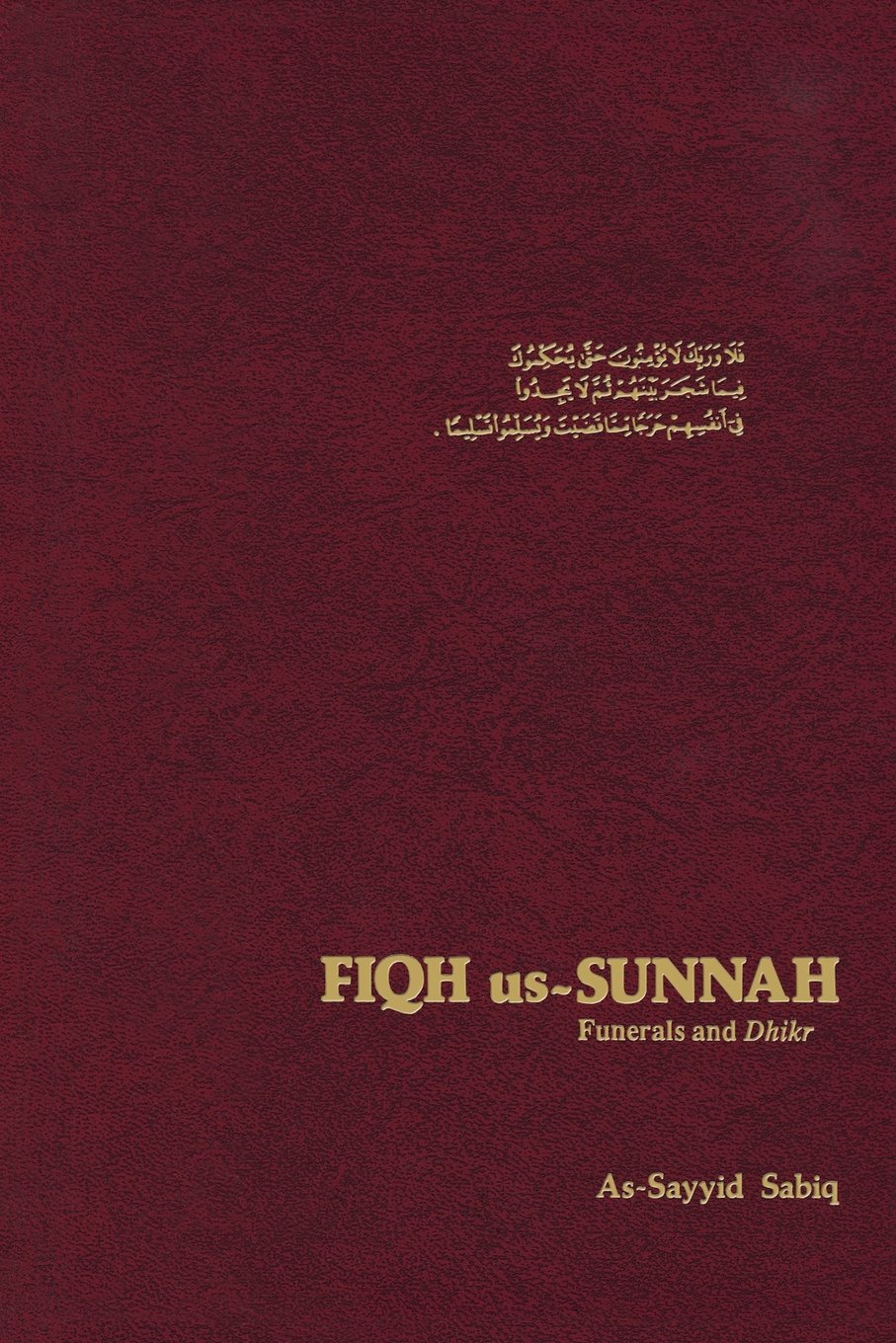 Fiqh Us Sunnah: Funerals and Dhikr: v. 4