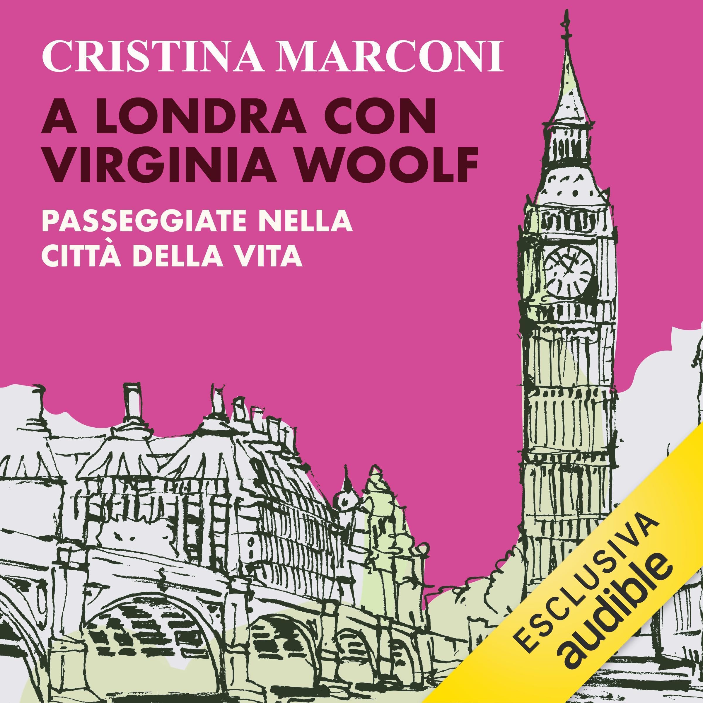 A Londra con Virginia Woolf: Passeggiate nella città della vita