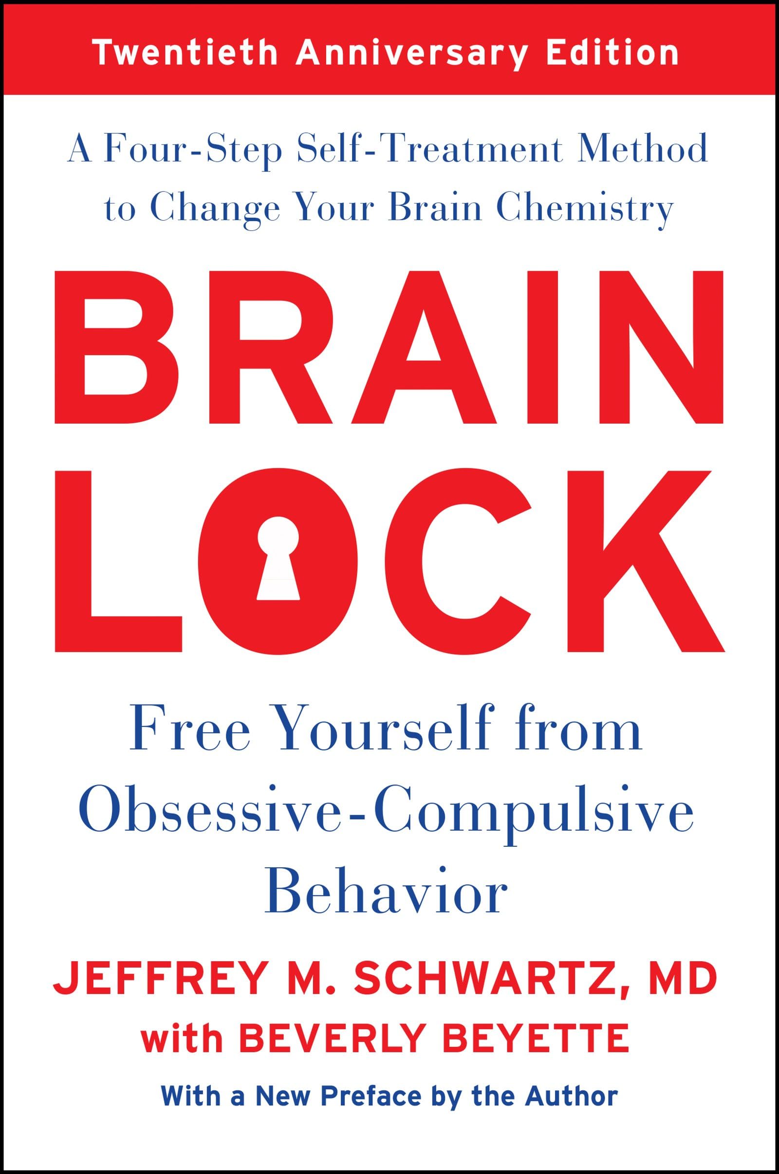 Brain Lock: Free Yourself from Obsessive-Compulsive Behavior Kindle Edition