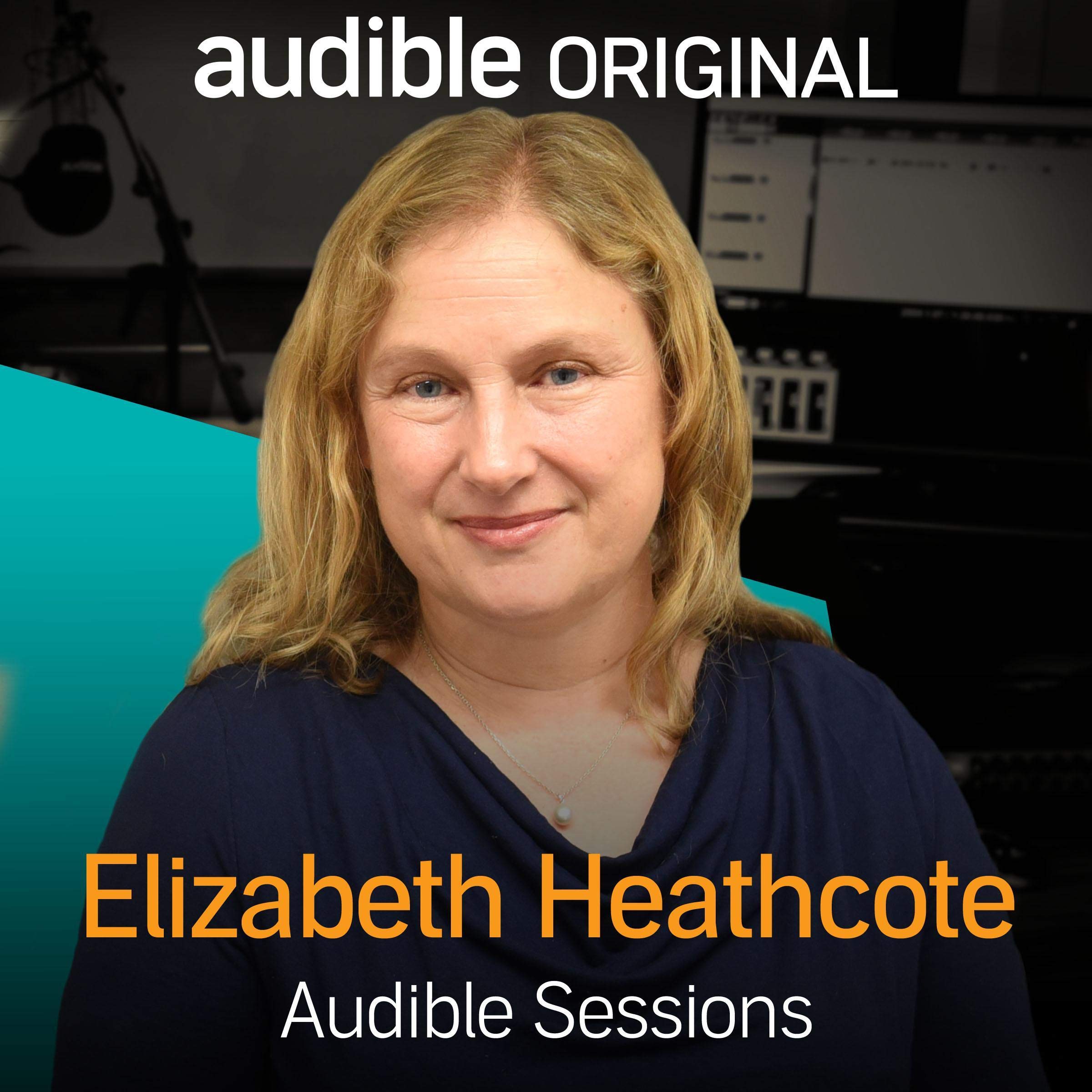 Elizabeth Heathcote: Audible Sessions: FREE Exclusive Interview
