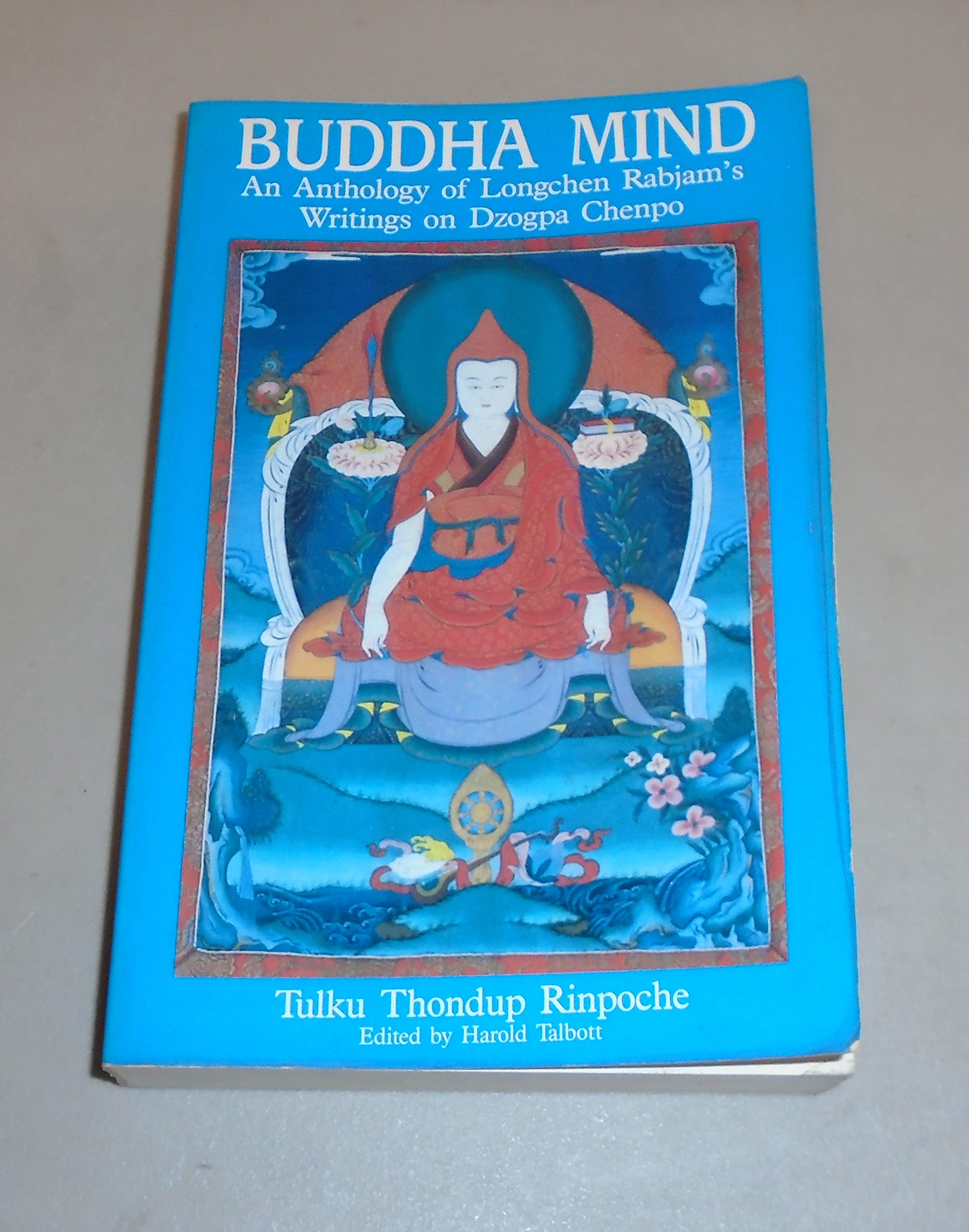 Buy Buddha Mind: An Anthology of Longchen Rabjam's Writings on Dzoga Chenpo — BookShops.in