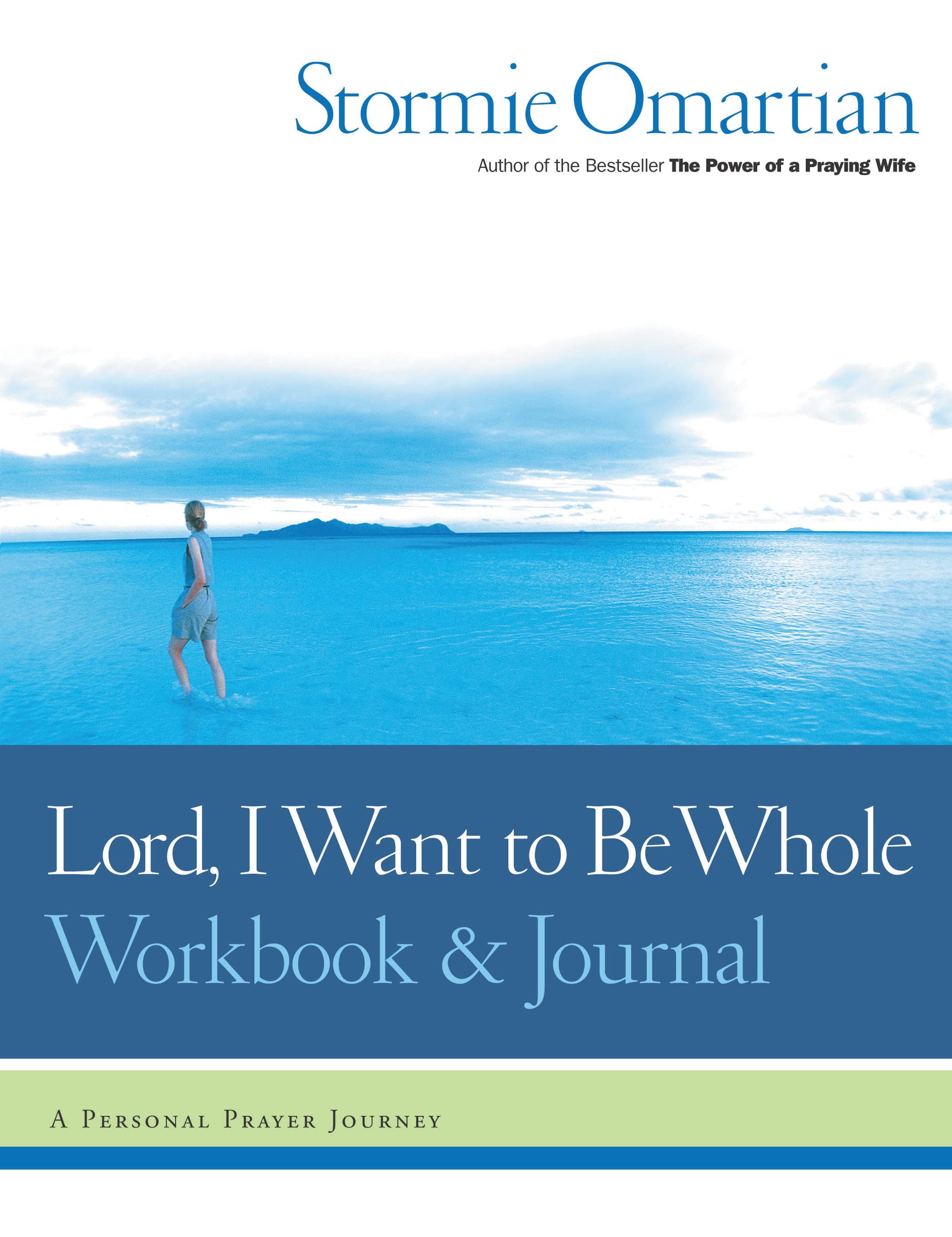 Lord, I Want to Be Whole Workbook and Journal: A Personal Prayer Journey