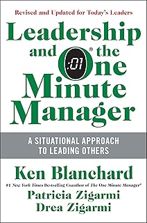 Leadership and the One Minute Manager: Increasing Effectiveness Through Situational Leadership II