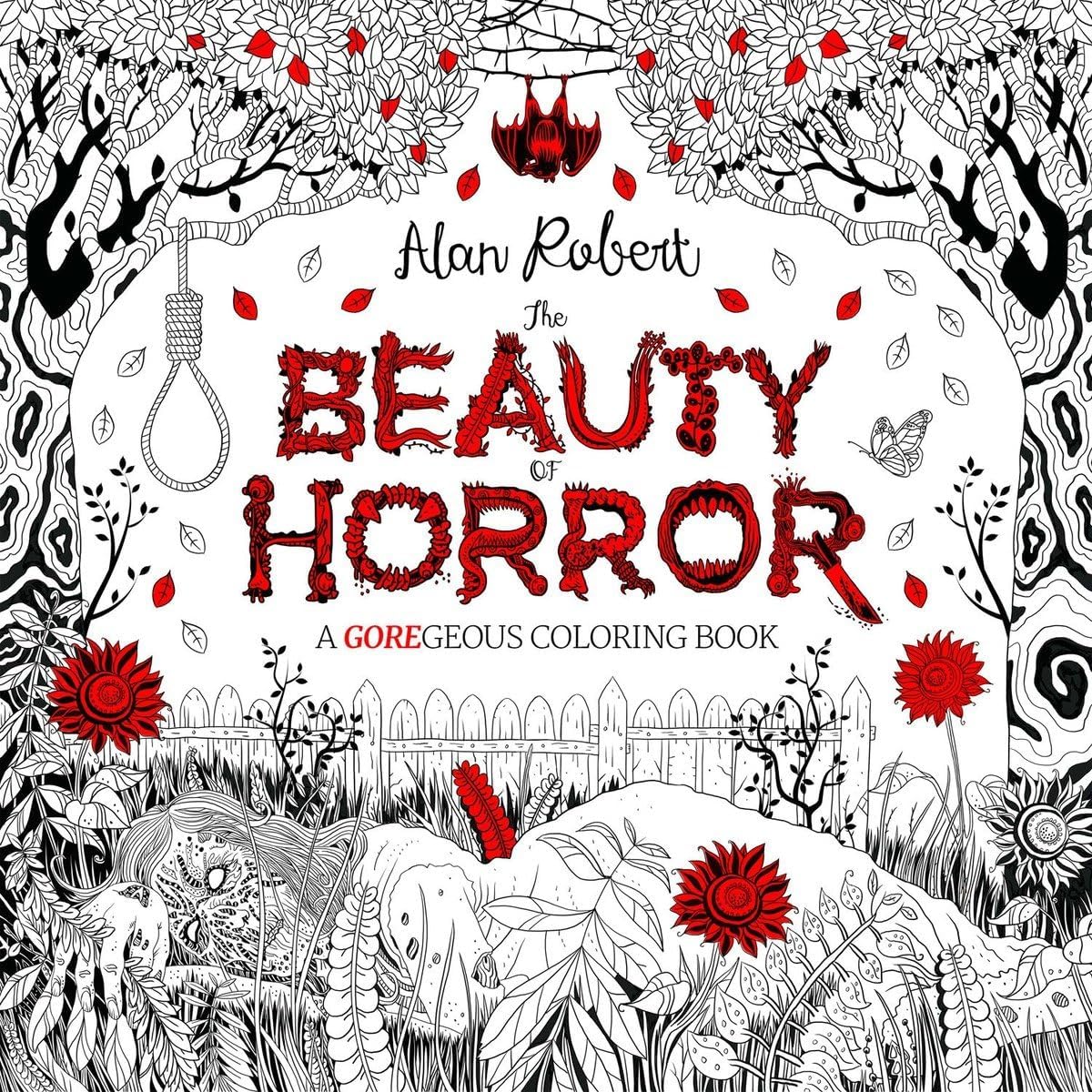 The Beauty of Horror: A GOREgeous Coloring Book: 1 Paperback – Illustrated, 4 Oct. 2016