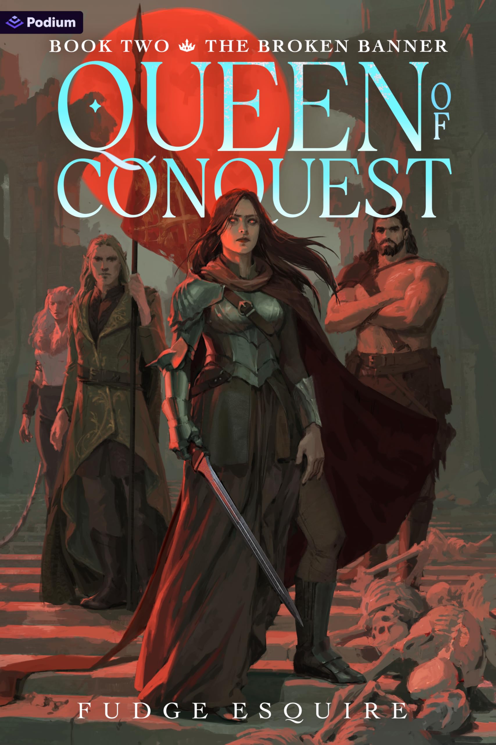 The Broken Banner: A Grimdark Power Progression Fantasy: 2 (Queen of Conquest)