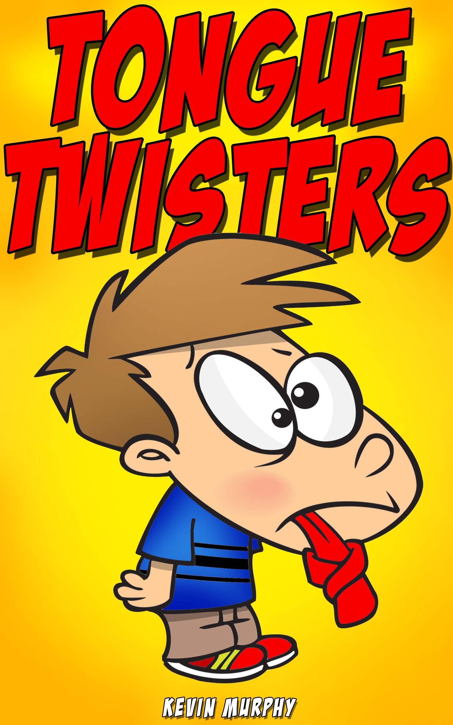 Tongue Twisters: Tongue Twisters for Kids (Kids Books, Kid Books For Kindle Ages 9-12, Children Books, Best Jokes,)
