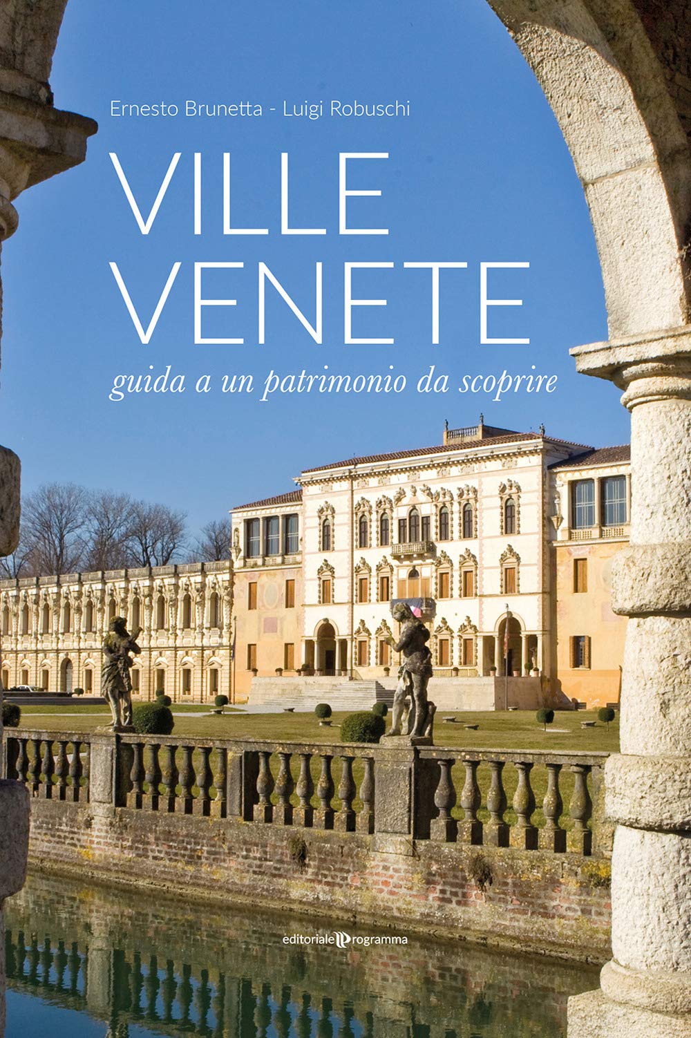 Ville Venete. Guida A Un Patrimonio Da Scoprire - 4