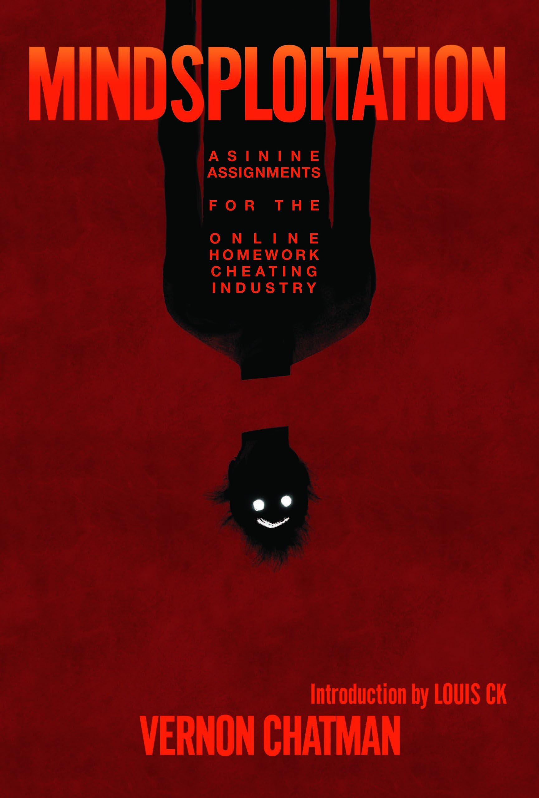 Mindsploitation: Asinine Assignments for the Online Homework Cheating Industry Paperback – April 23, 2013