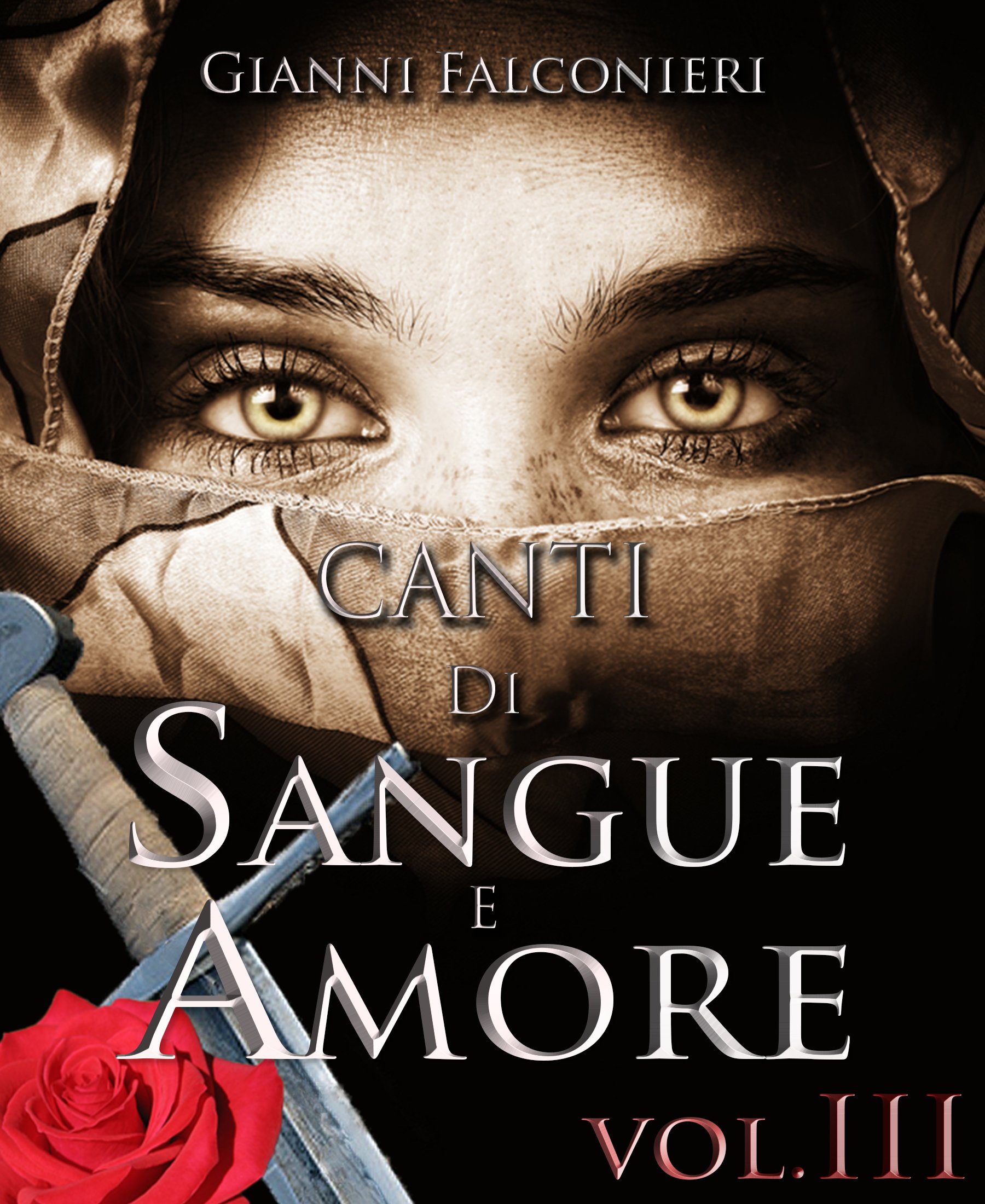 Canti di Sangue e Amore Vol.3: (La Luce del Kalas) (Italian Edition)