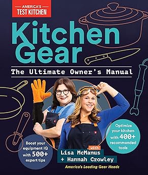 Kitchen Gear: The Ultimate Owner's Manual: Boost Your Equipment IQ