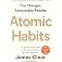 Atomic Habits: Tiny Changes, Remarkable Results