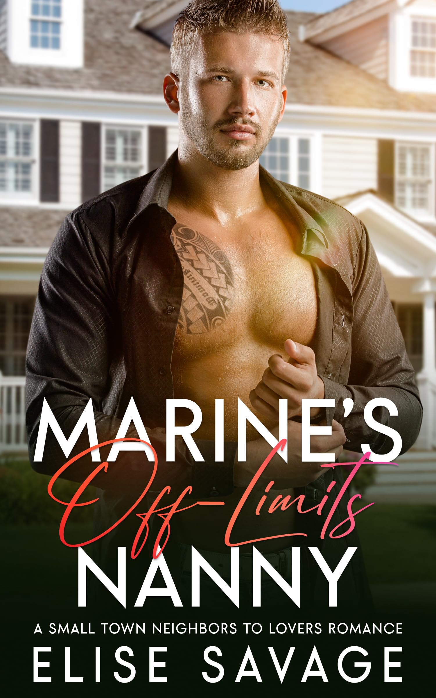 Marine's Off-Limits Nanny: A Small Town Neighbors to Lovers Romance