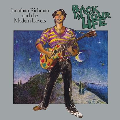 Back In Your Life [Vinyl] Jonathan Richman & The Modern Lovers por Jonathan Richman & The Modern Lovers — capa do álbum