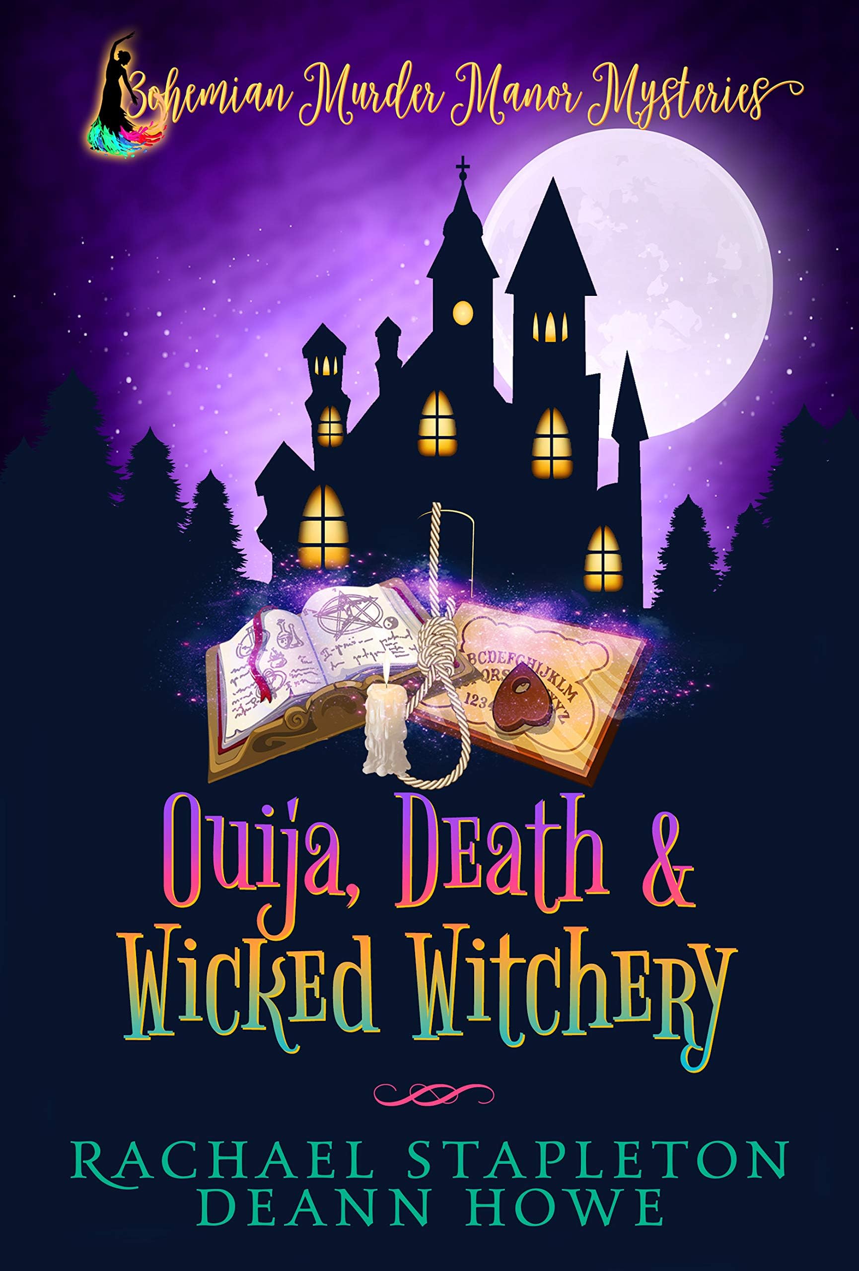 Ouija, Death & Wicked Witchery: A Bohemian Lake Cozy Mystery