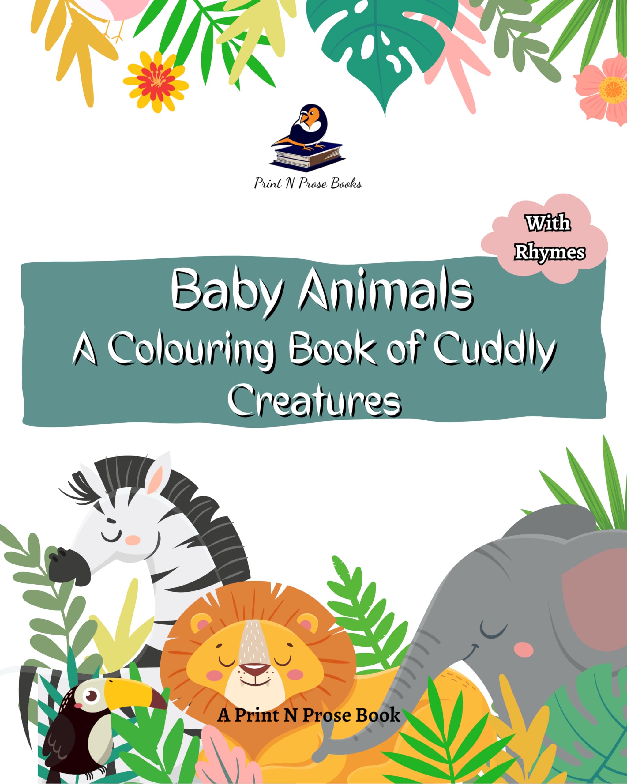 Baby Animals - A Colouring Book of Cuddly Creatures - Coloring Activity Book for Kids - Nature Coloring - Fine Print (Nature Coloring Book for Kids)