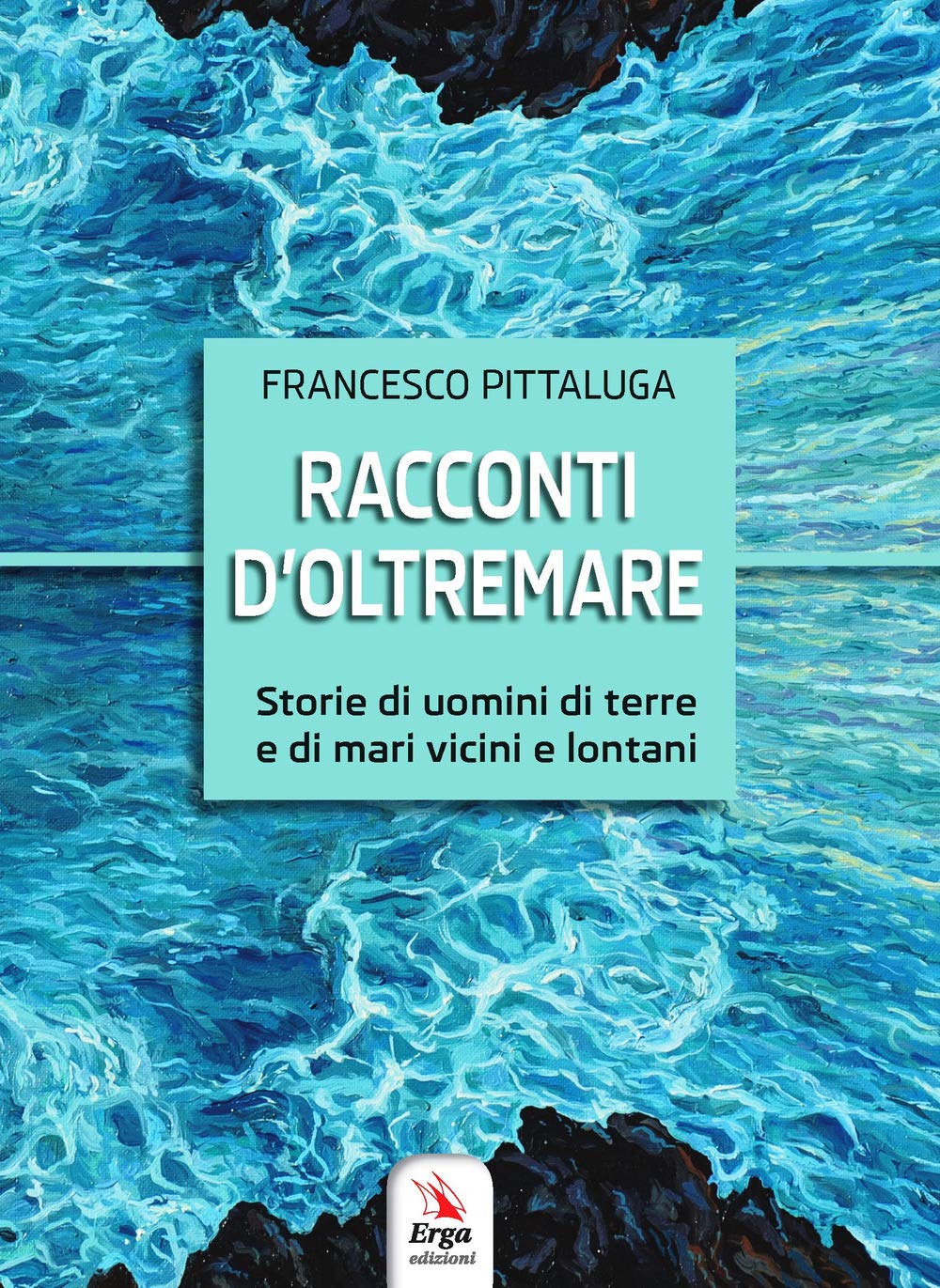 Racconti D'oltremare. Storie Di Uomini Di Terre E Di Mari Vicini E Lontani - 4