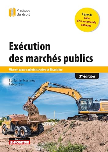 Exécution des marchés publics: Mise en oeuvre administrative et financière