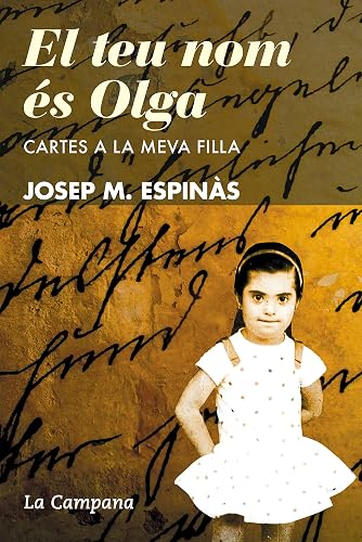 El teu nom és Olga: Cartes a la meva filla (Narrativa Catalana)