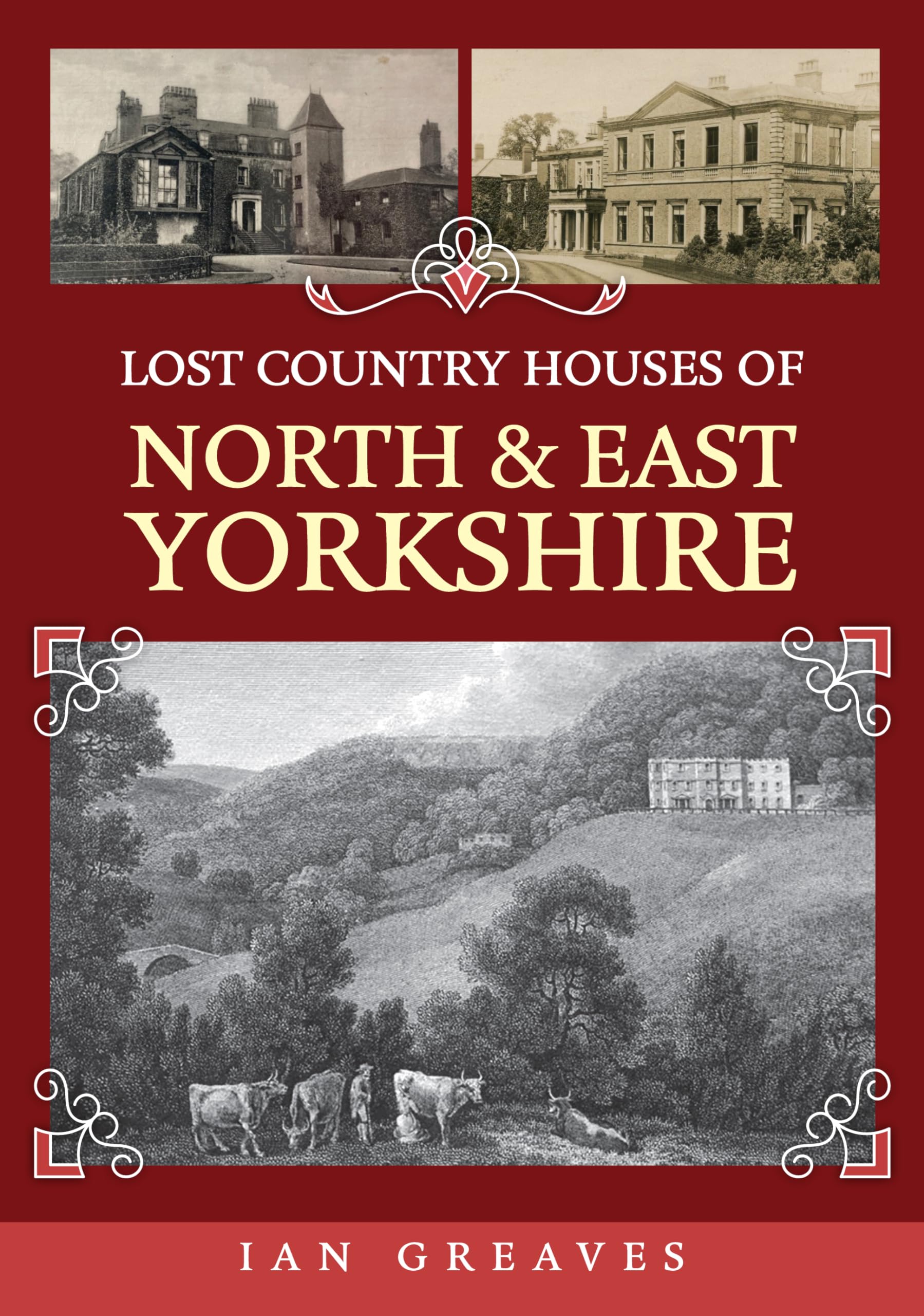 Amberley Publishing Lost Country Houses of North and East Yorkshire